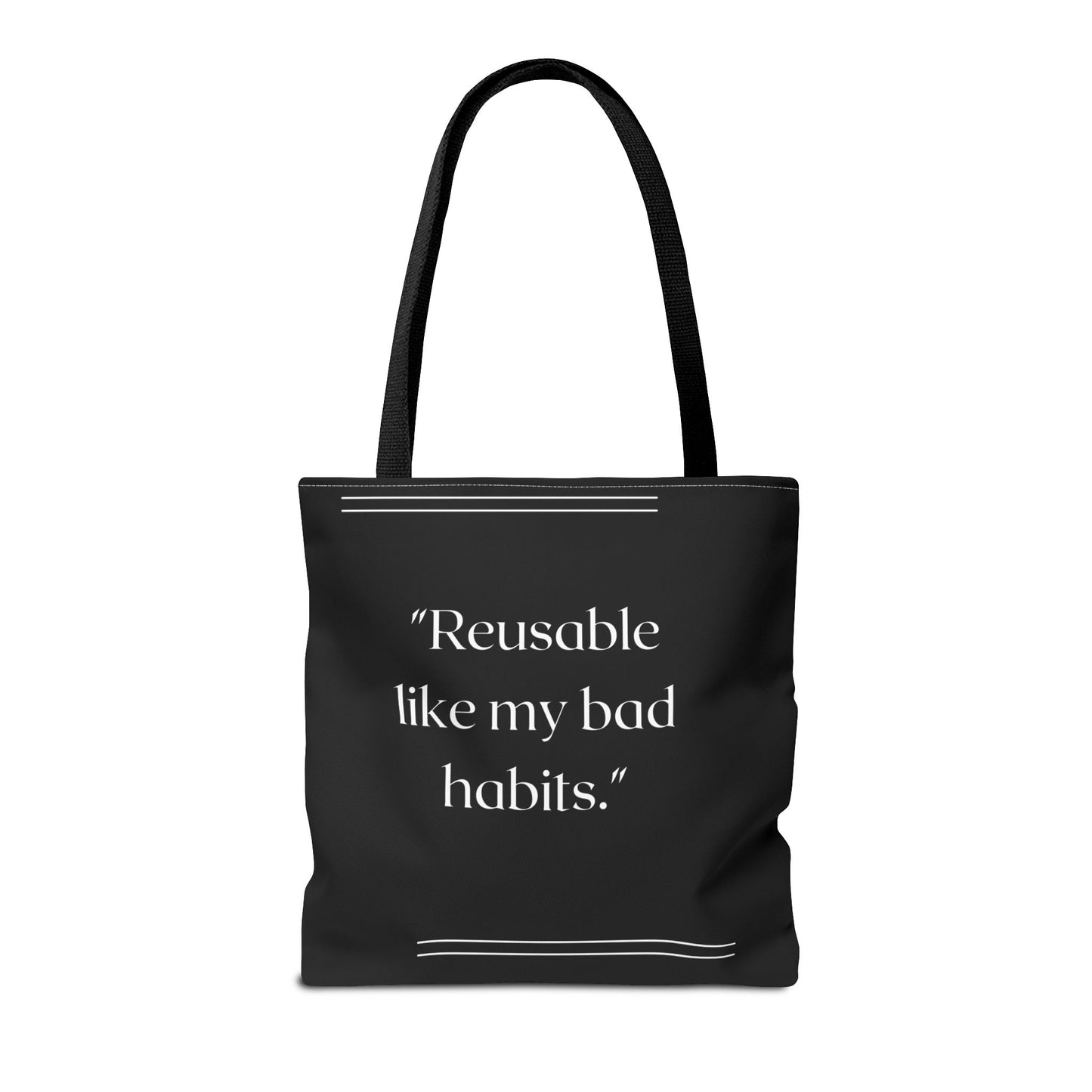 Reusable Like My Bad Habits Tote Bag