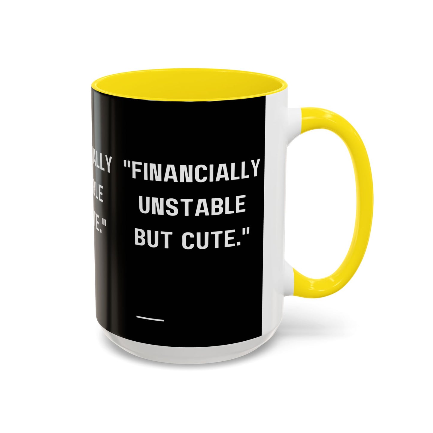 Financially Unstable Mug Funny Finance Coffee Mug