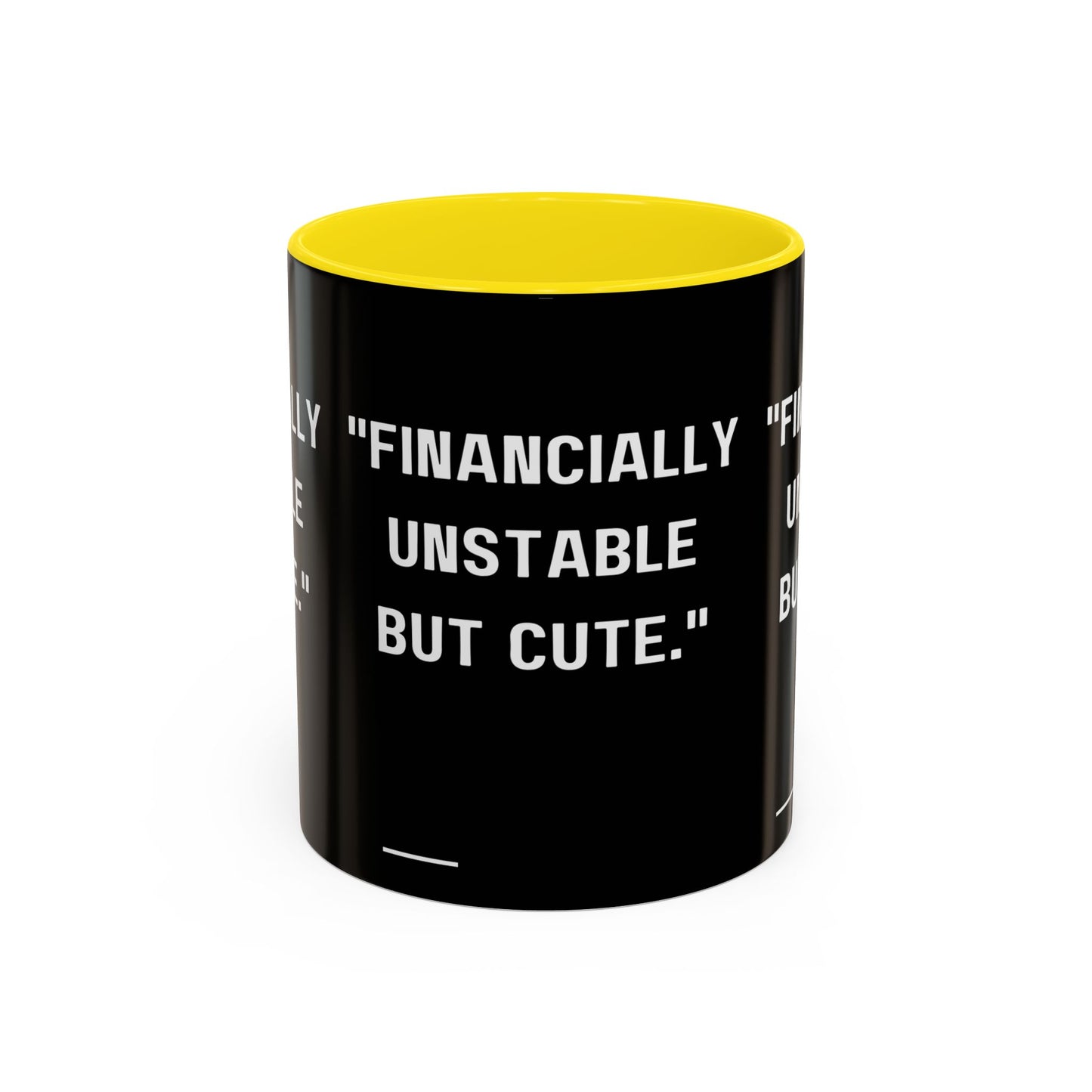 Financially Unstable Mug Funny Finance Coffee Mug