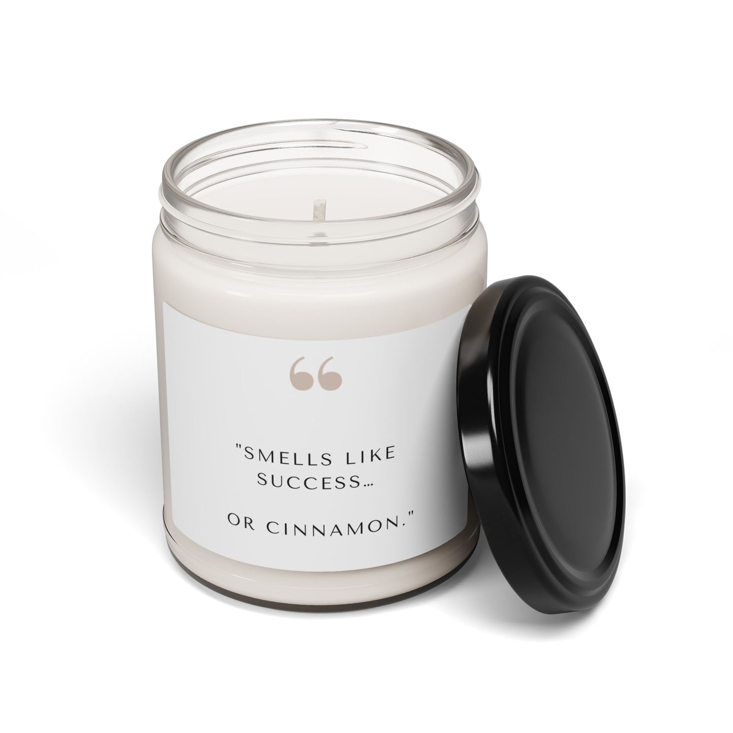 Scented Soy Candle - "Smells Like Success... or Cinnamon"