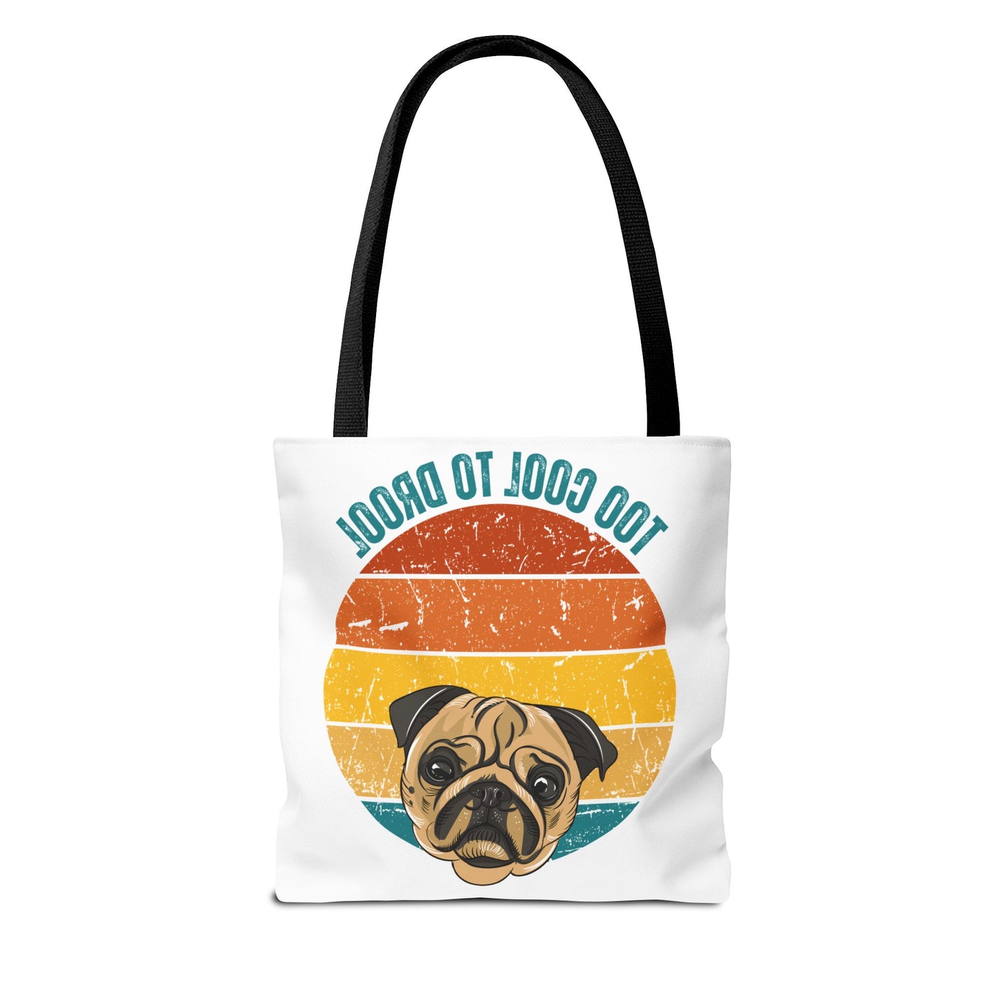 Too Cool to Drool Pug Tote