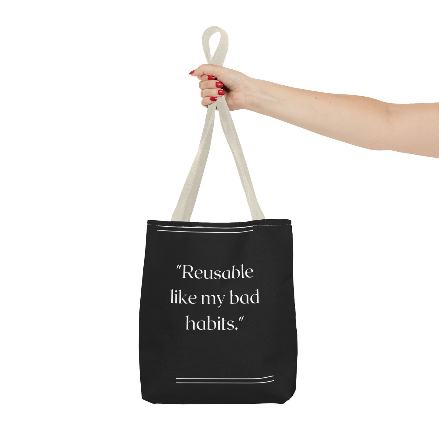 Reusable Like My Bad Habits Tote Bag