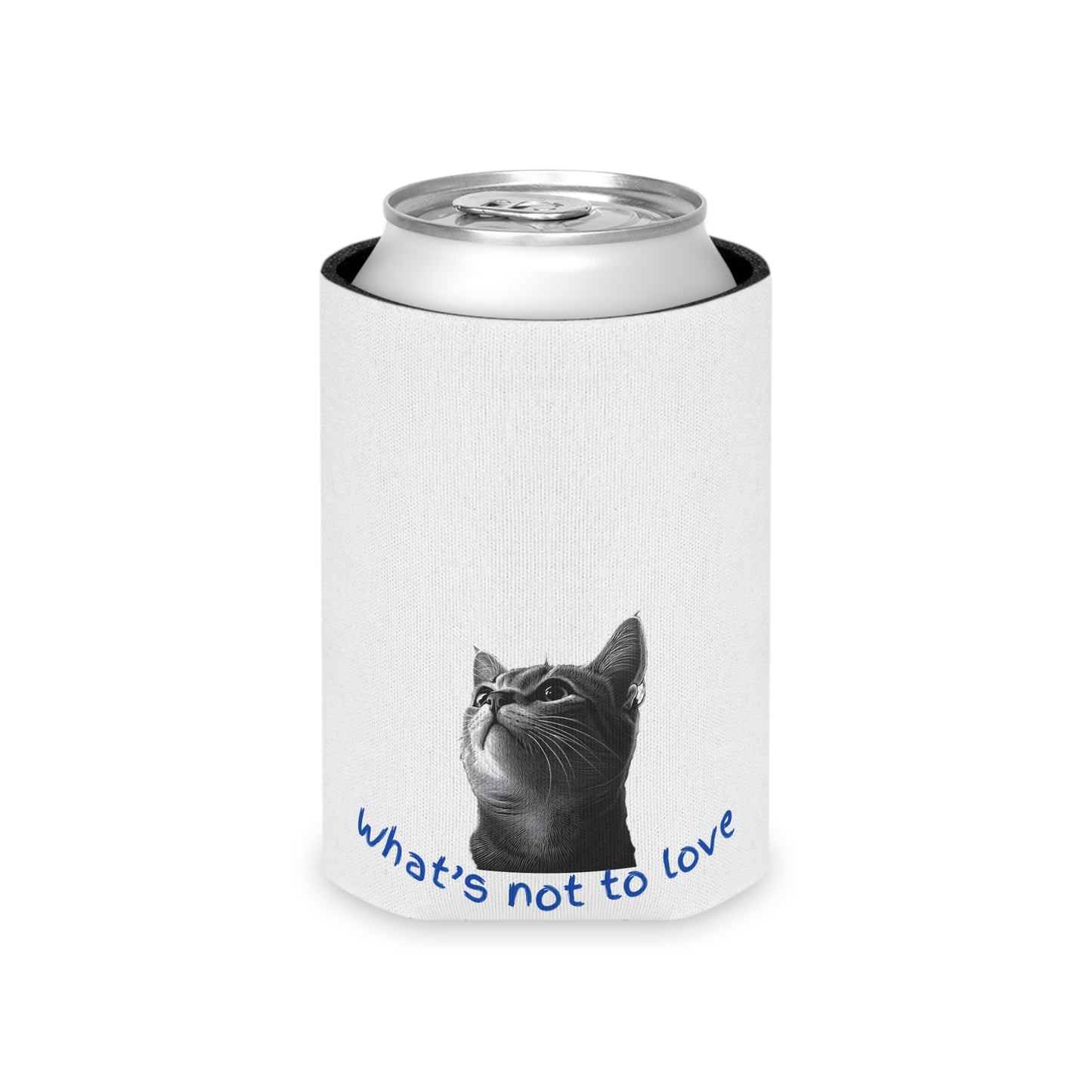 Funny Cat Can Cooler - "What's Not to Love?" Beverage Insulator