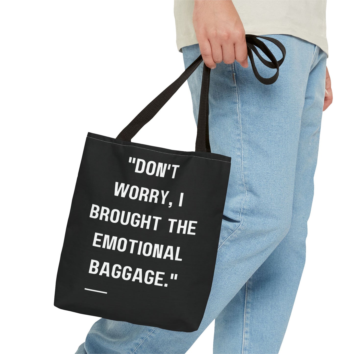 Carry Your Emotional Baggage!! Tote Bag