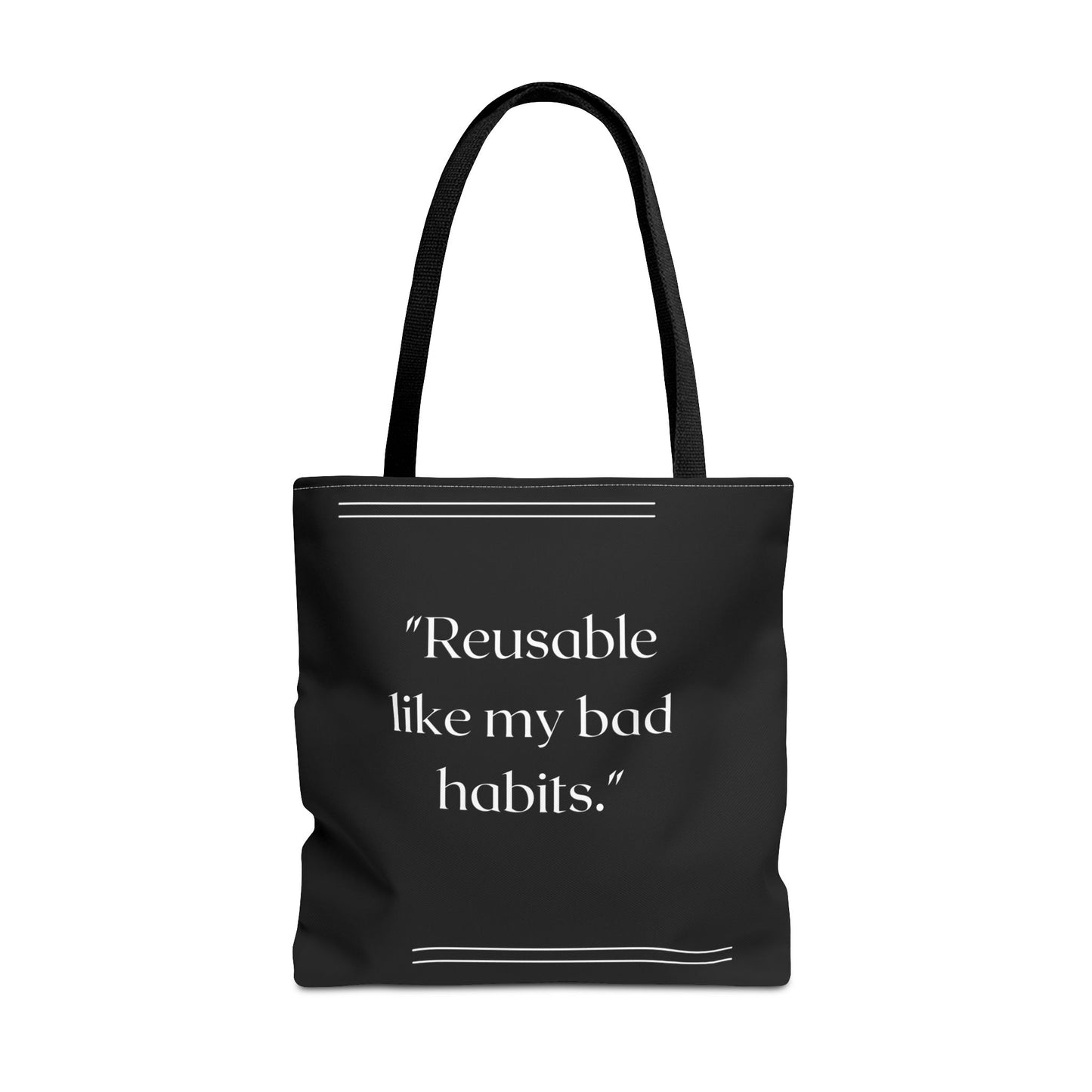 Reusable Like My Bad Habits Tote Bag