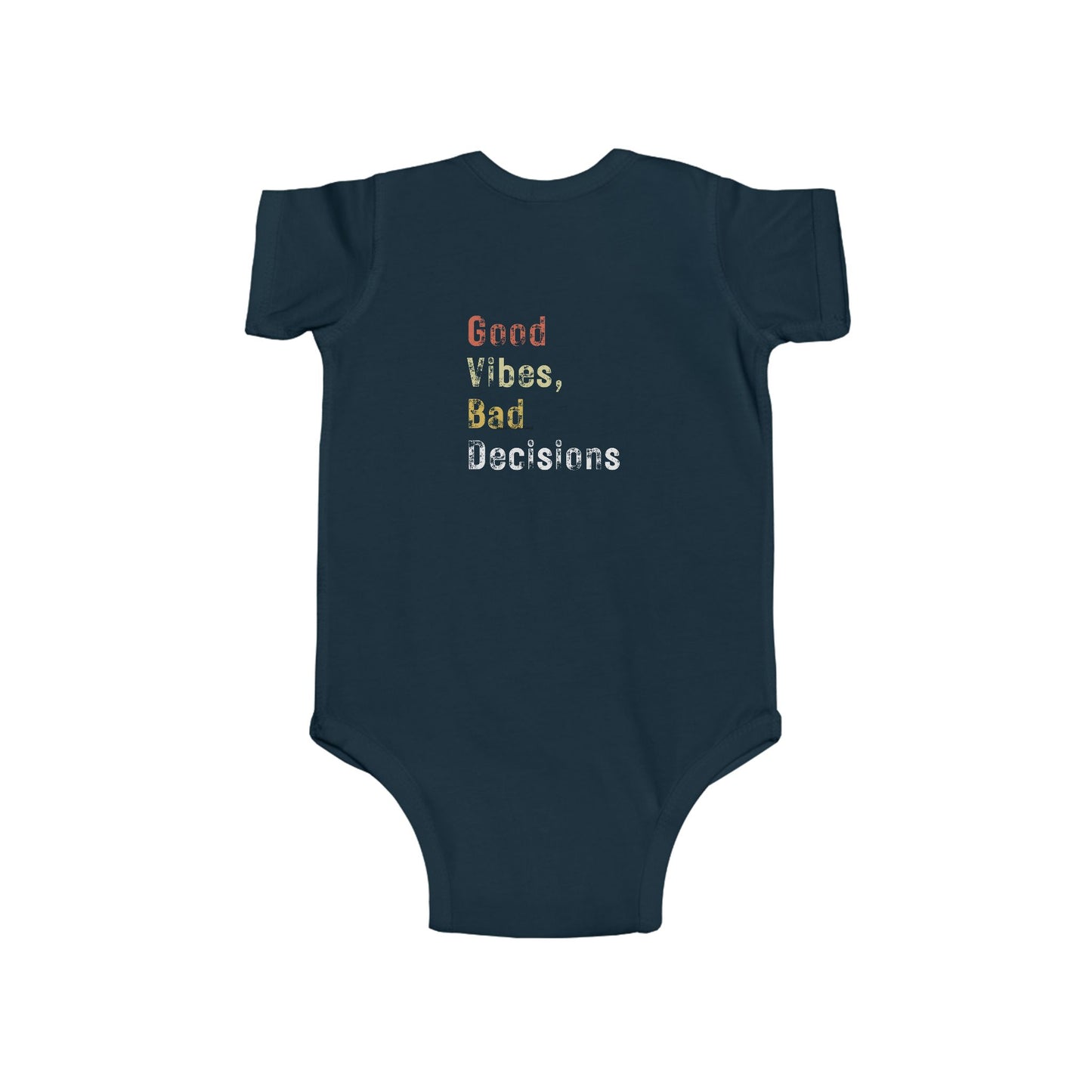 "Good Vibes, Bad Decisions" Infant Bodysuit - Trendy Baby Apparel for Fun-Loving Parents