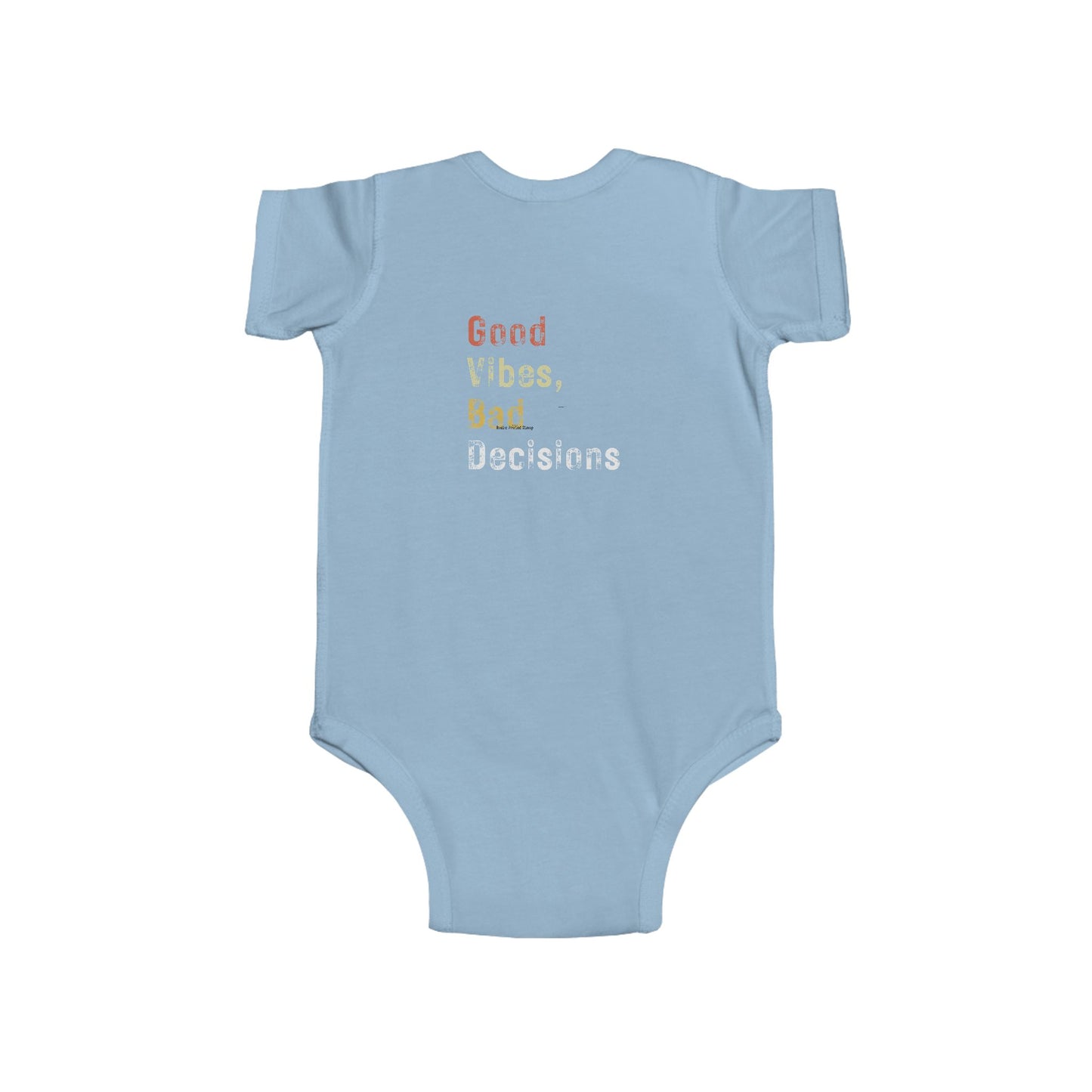 "Good Vibes, Bad Decisions" Infant Bodysuit - Trendy Baby Apparel for Fun-Loving Parents