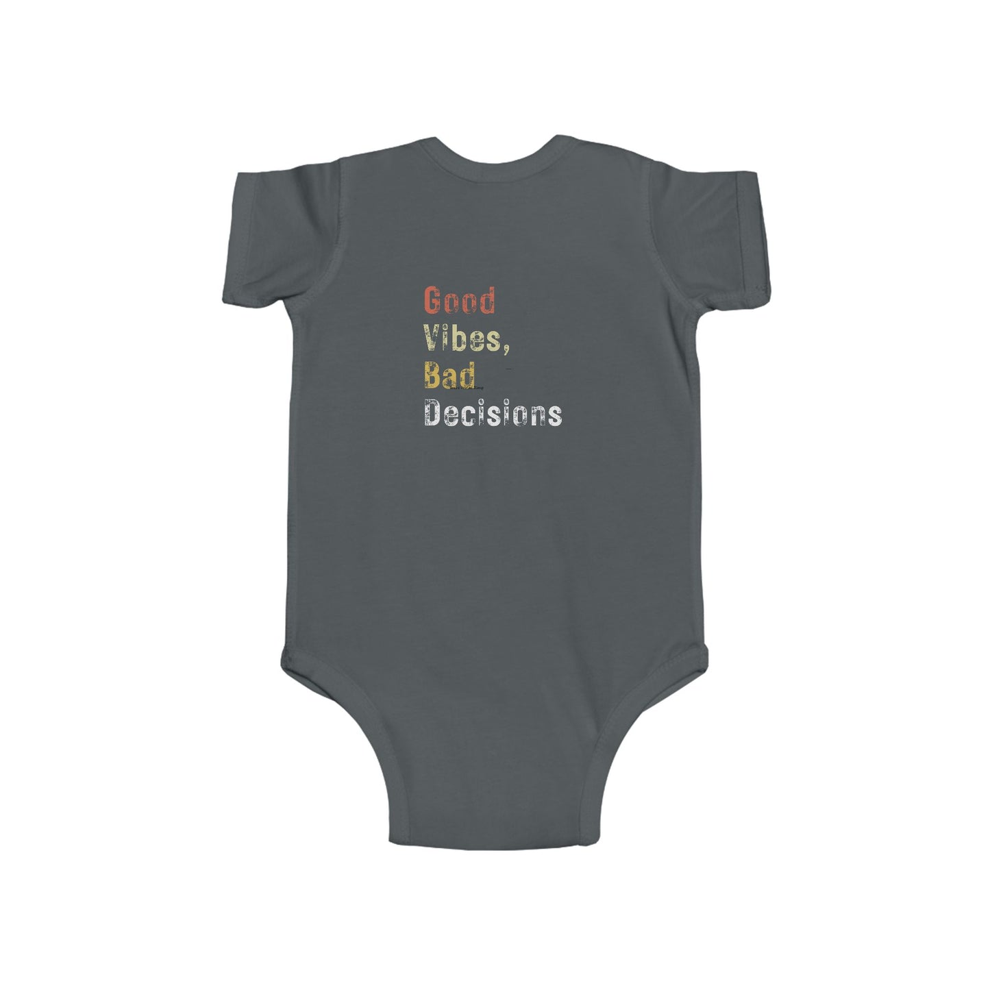 "Good Vibes, Bad Decisions" Infant Bodysuit - Trendy Baby Apparel for Fun-Loving Parents