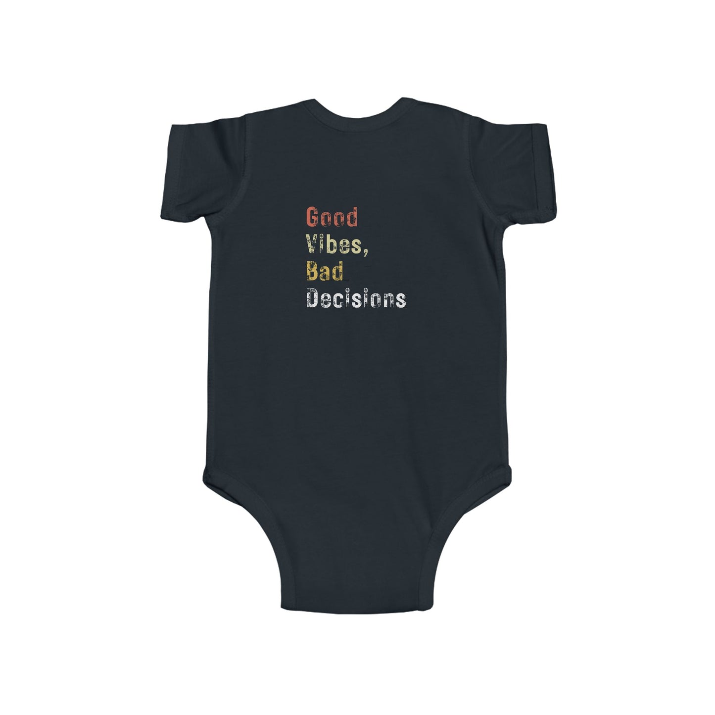 "Good Vibes, Bad Decisions" Infant Bodysuit - Trendy Baby Apparel for Fun-Loving Parents