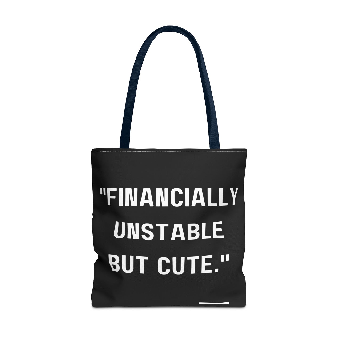 Cute Financially Unstable Tote Bag