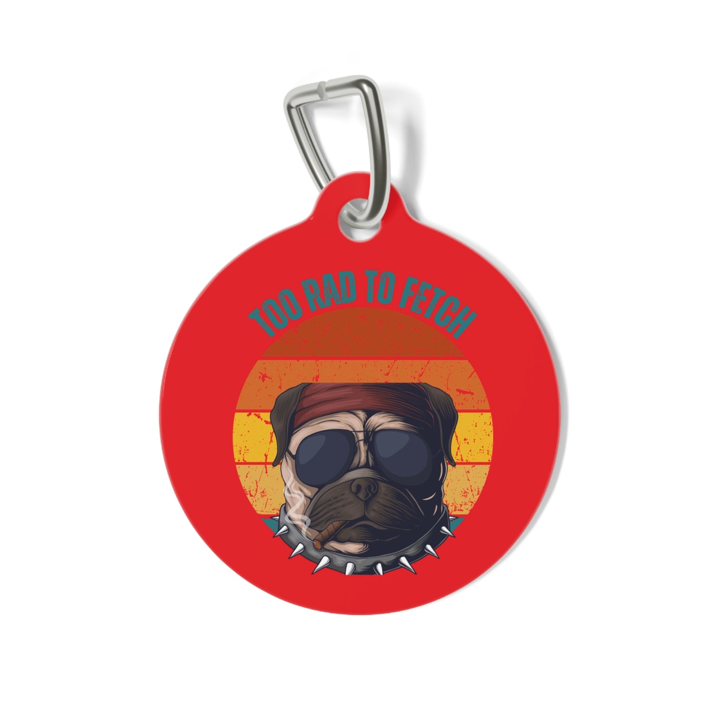 Cool Pug Pet Tag - 'Too Rad to Fetch' Design for Dog Lovers