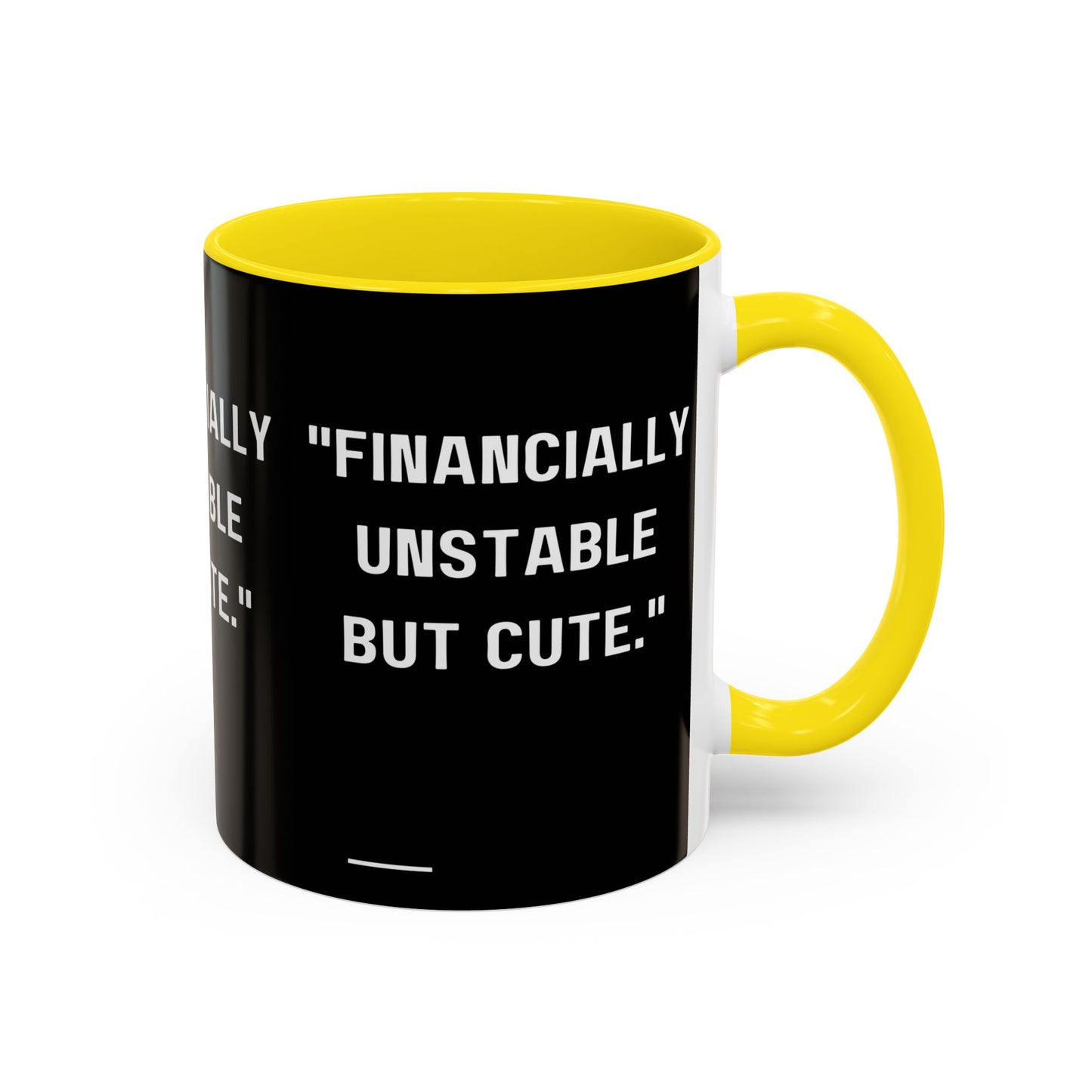 Financially Unstable Mug Funny Finance Coffee Mug