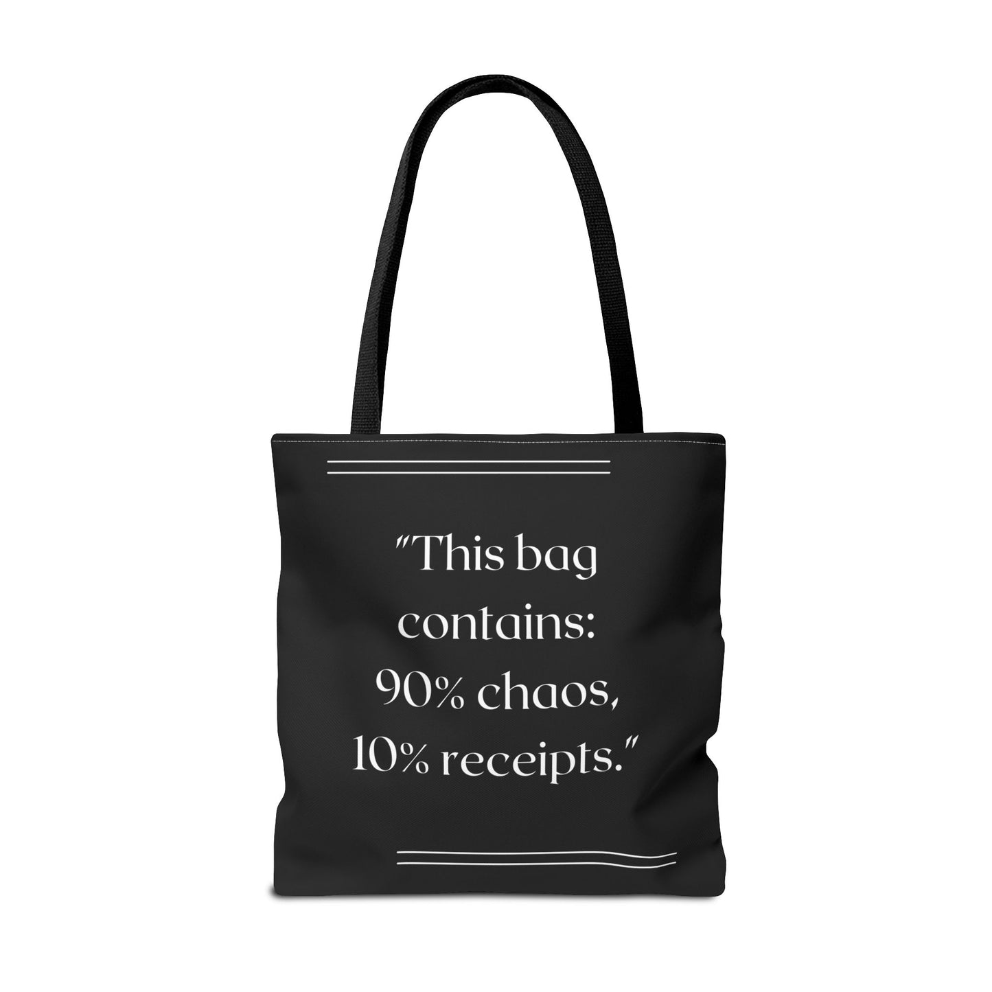 90% Chaos, 10% Receipts Tote Bag