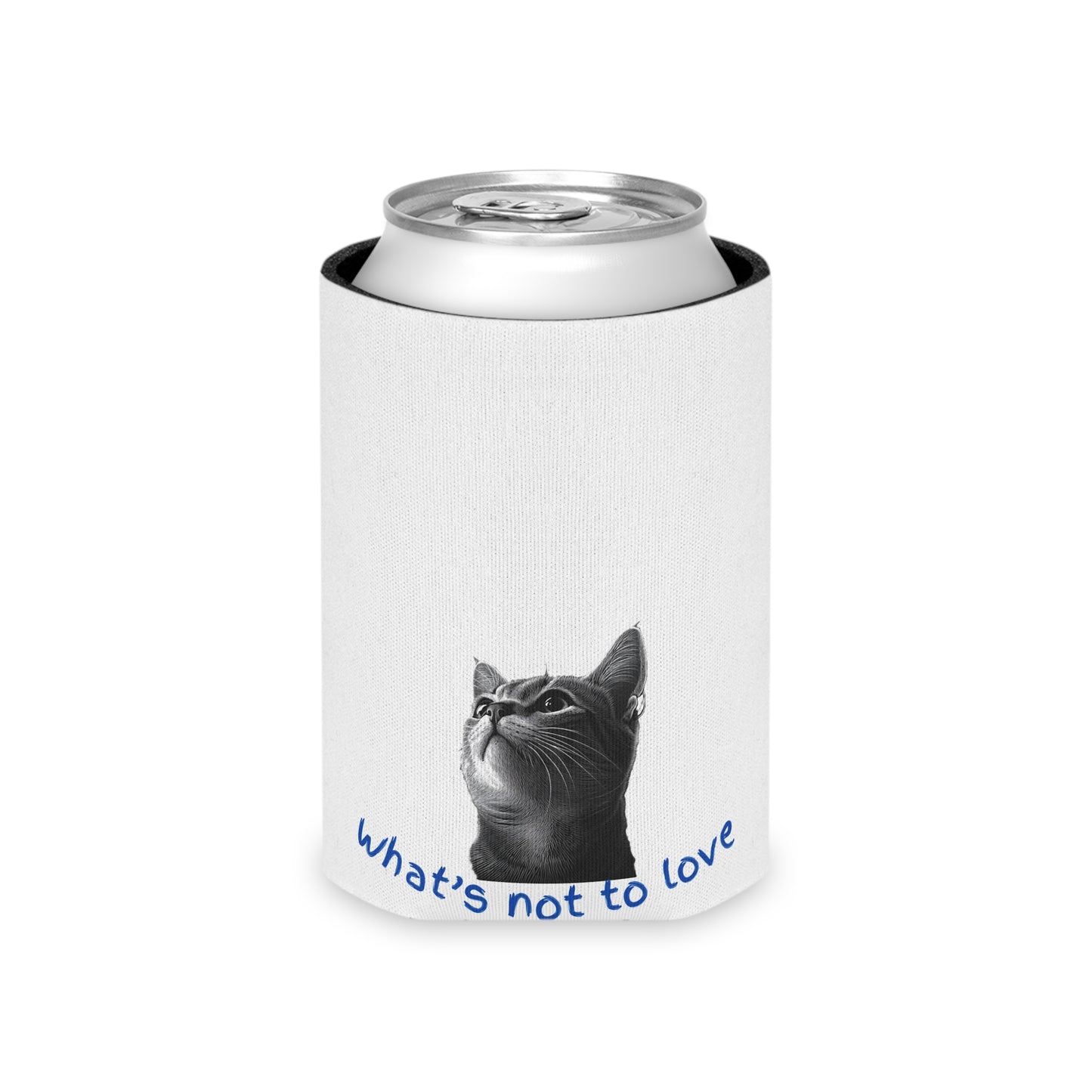 Funny Cat Can Cooler - "What's Not to Love?" Beverage Insulator