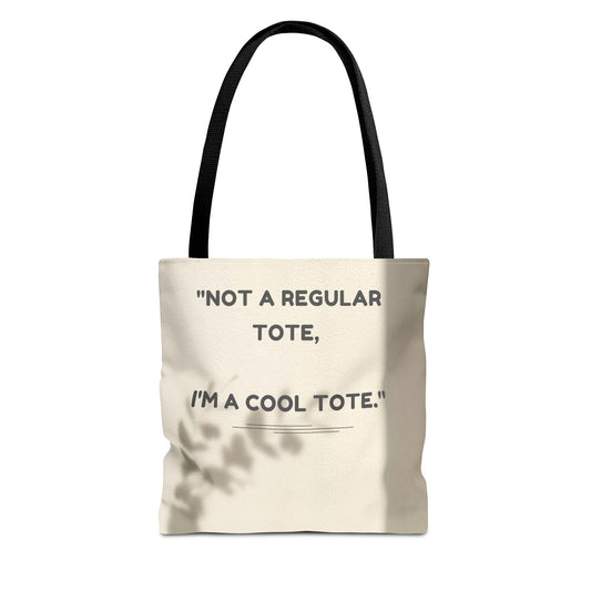 Cool Quote Everyday Tote Bag