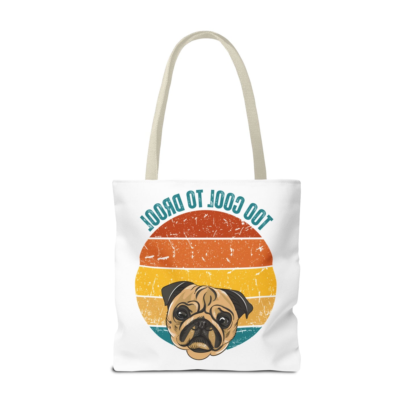 Too Cool to Drool Pug Tote