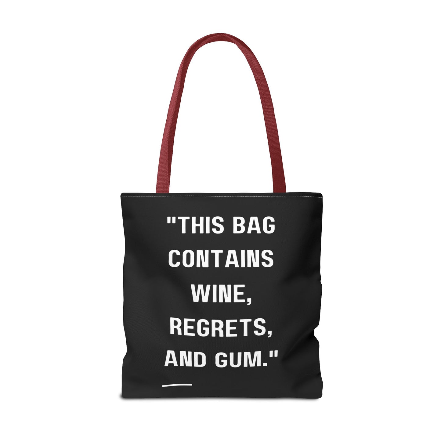 Wine, Regrets & Good Times Tote Bag