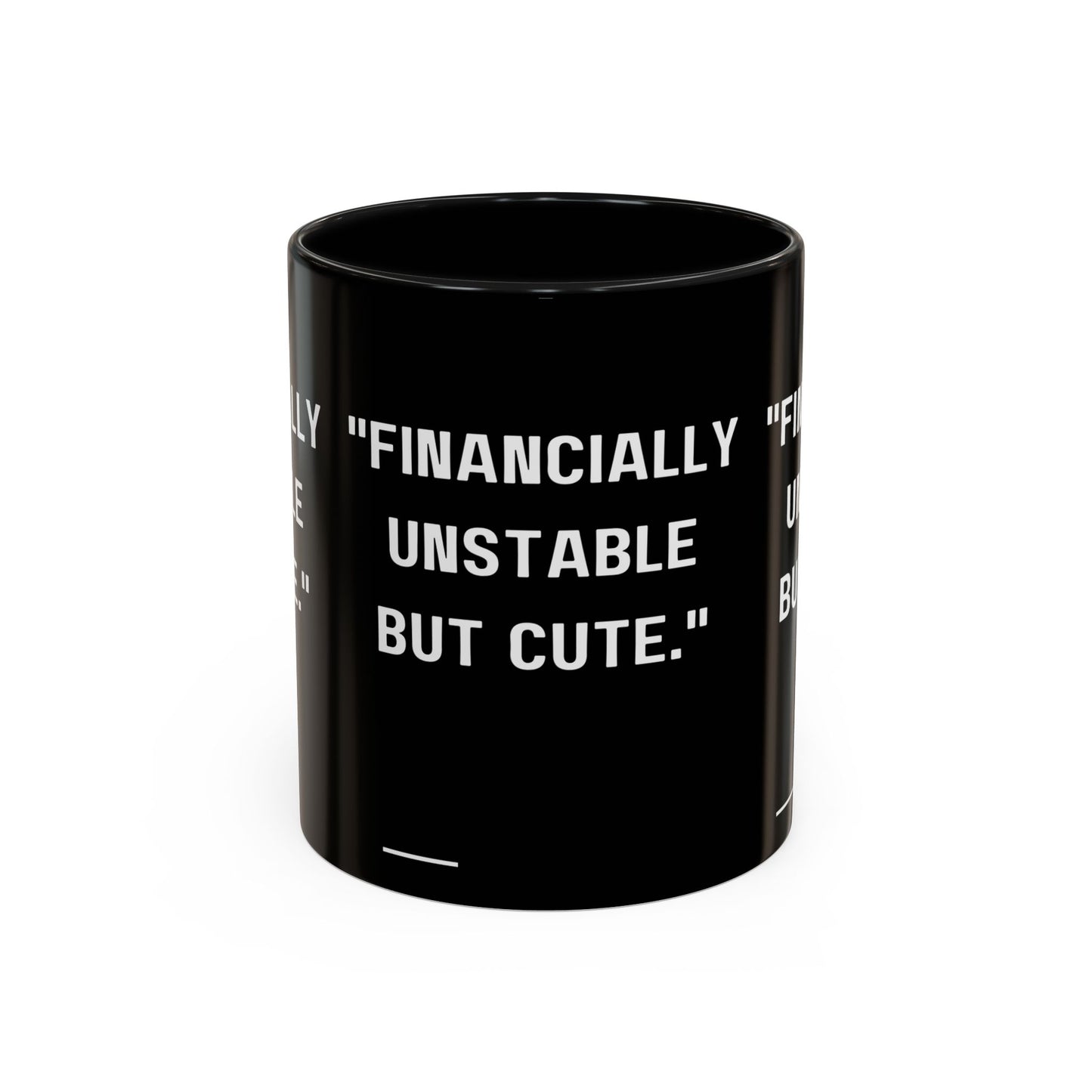 Financially Unstable Mug Funny Finance Coffee Mug