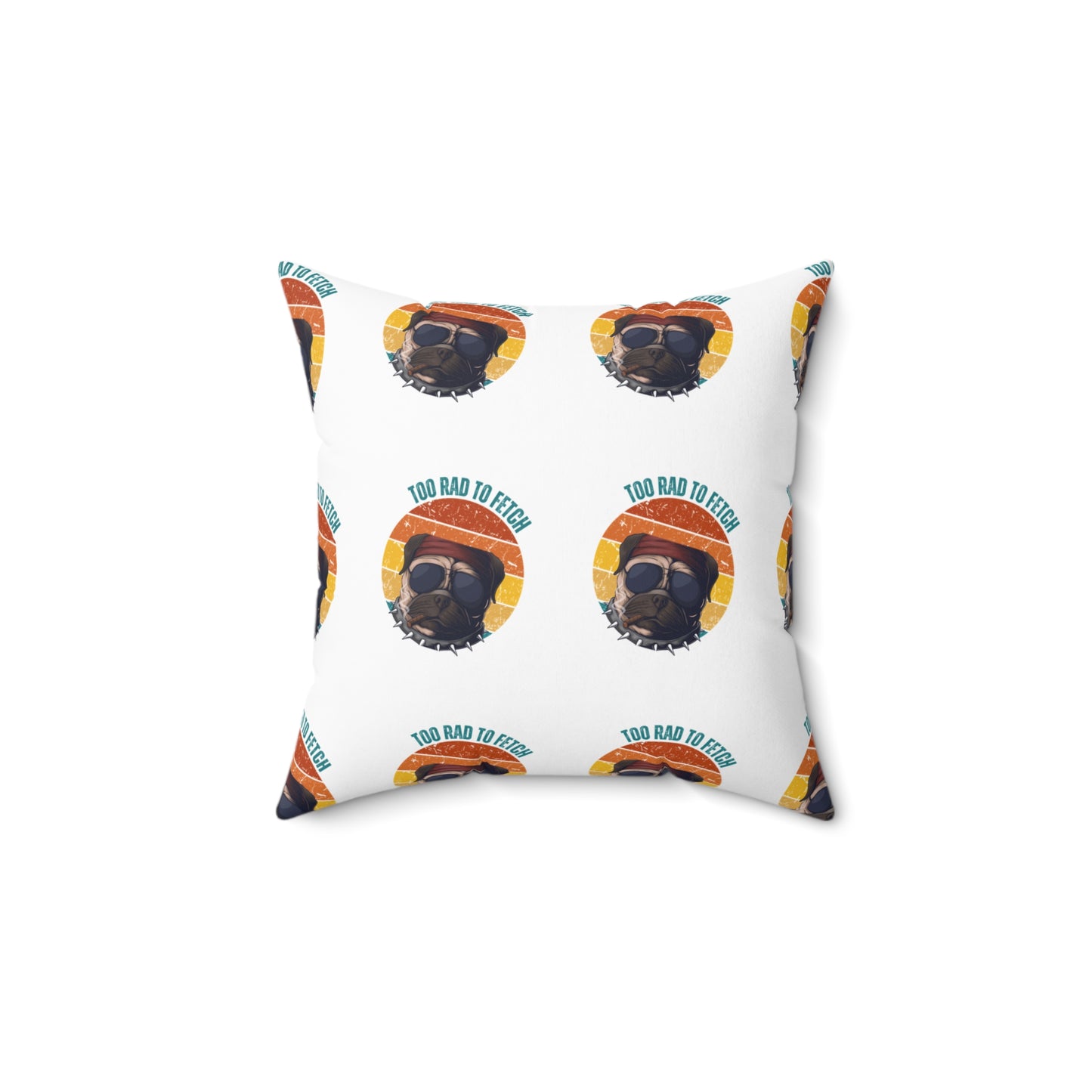 Spun Polyester Square Pillow - Too Rad To Fetch 14"x14"