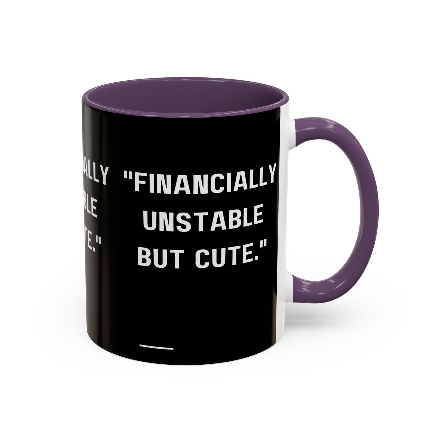 Financially Unstable Mug Funny Finance Coffee Mug
