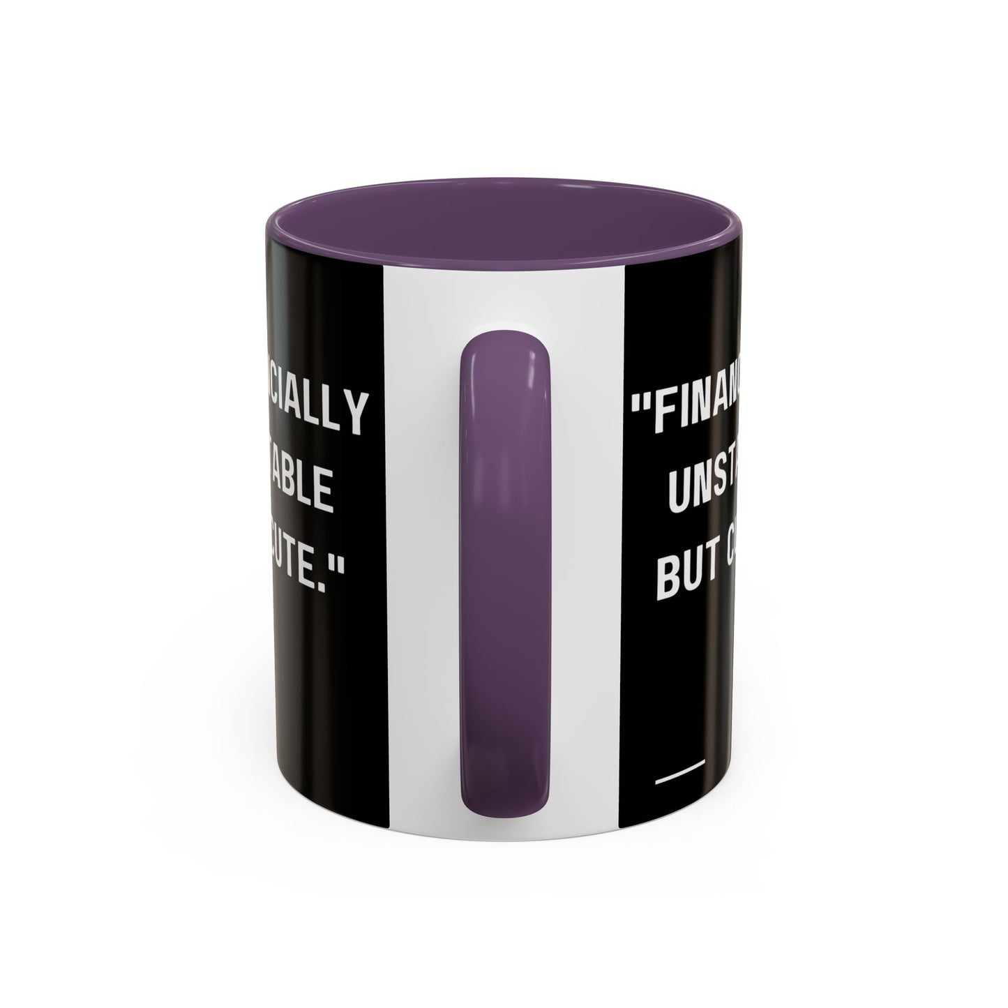 Financially Unstable Mug Funny Finance Coffee Mug