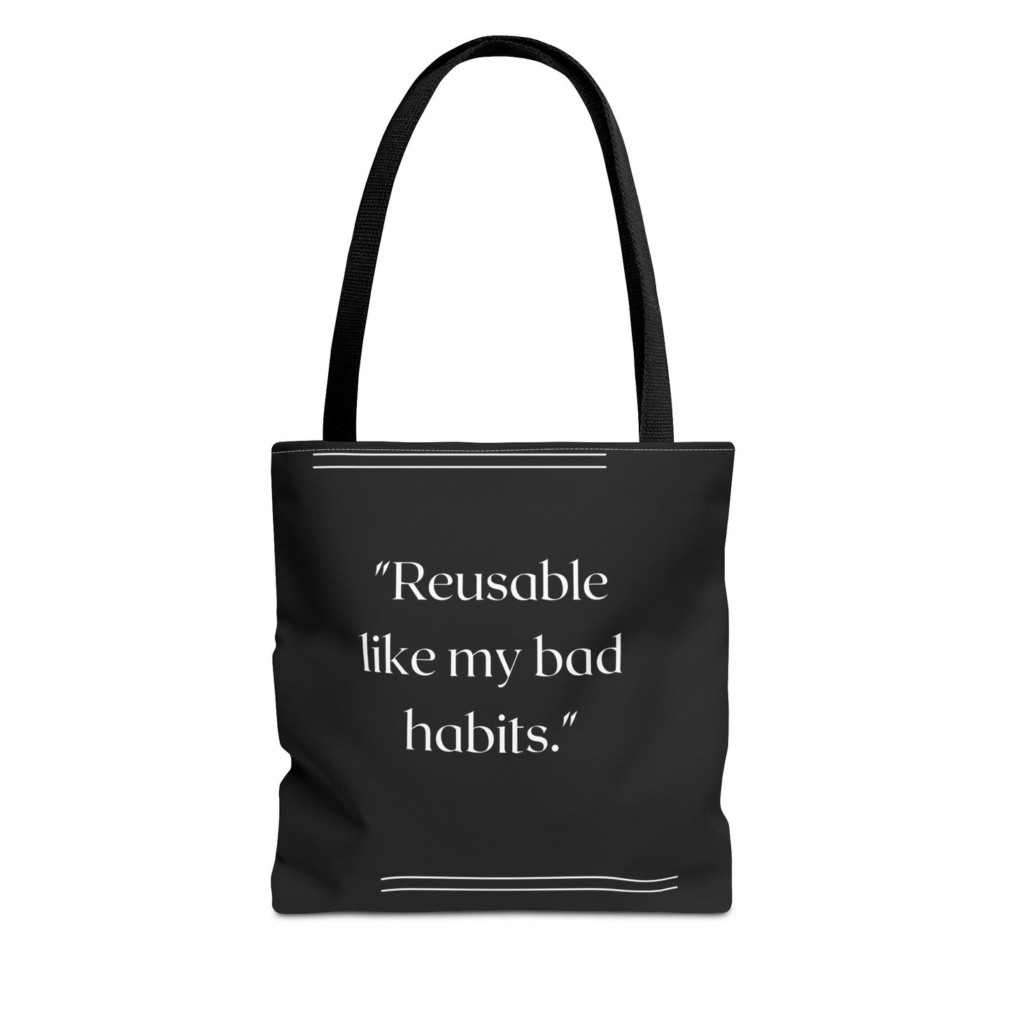 Reusable Like My Bad Habits Tote Bag