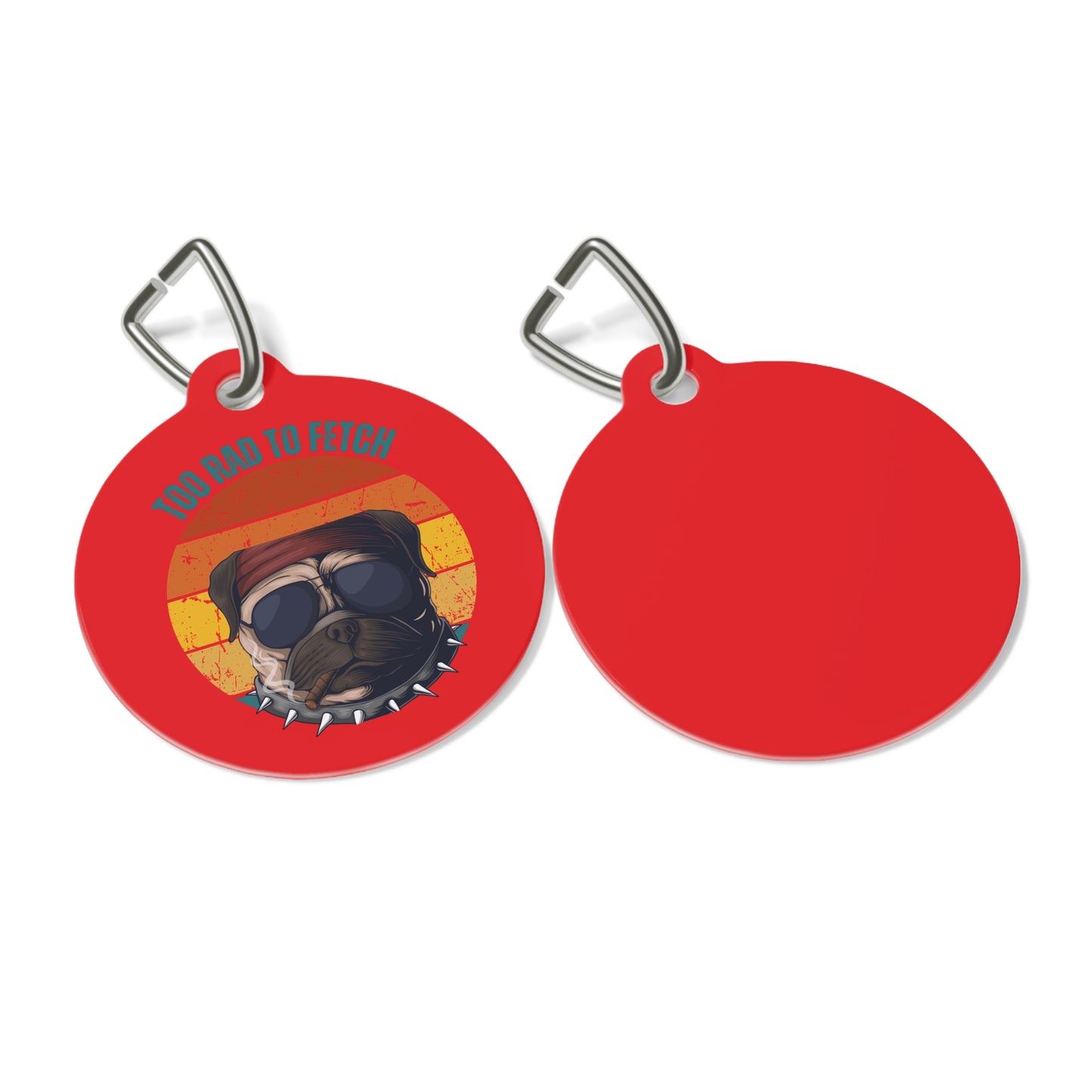 Cool Pug Pet Tag - 'Too Rad to Fetch' Design for Dog Lovers