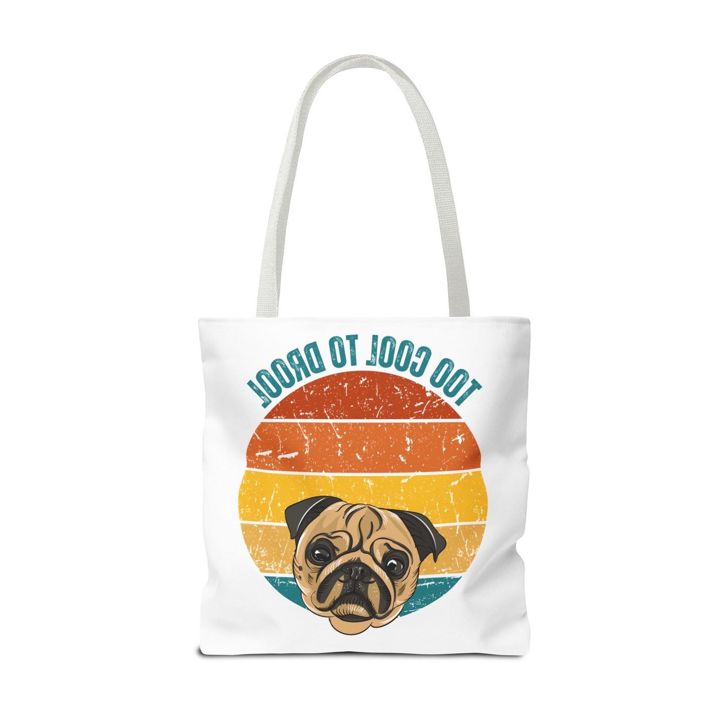Too Cool to Drool Pug Tote