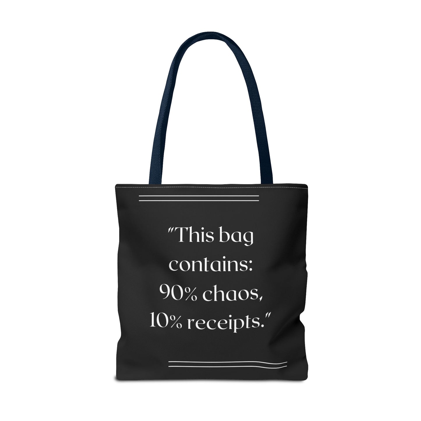 90% Chaos, 10% Receipts Tote Bag