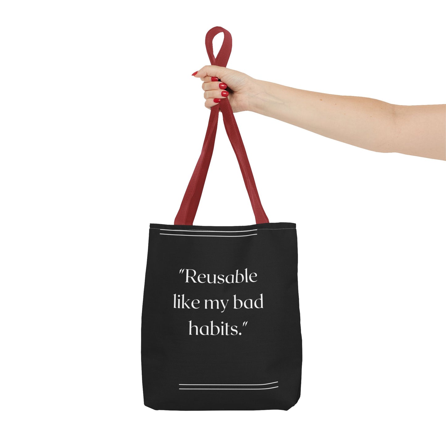 Reusable Like My Bad Habits Tote Bag