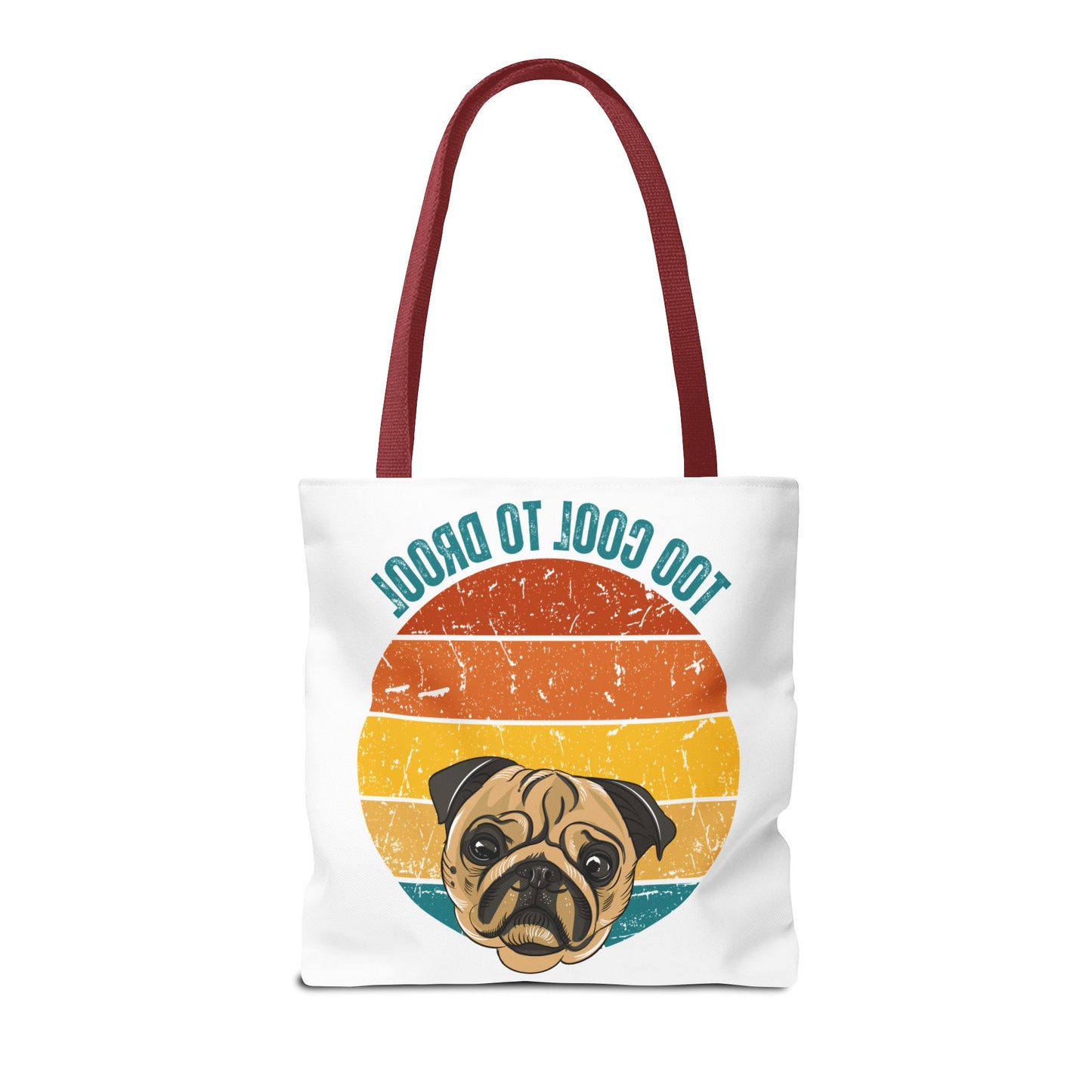 Too Cool to Drool Pug Tote