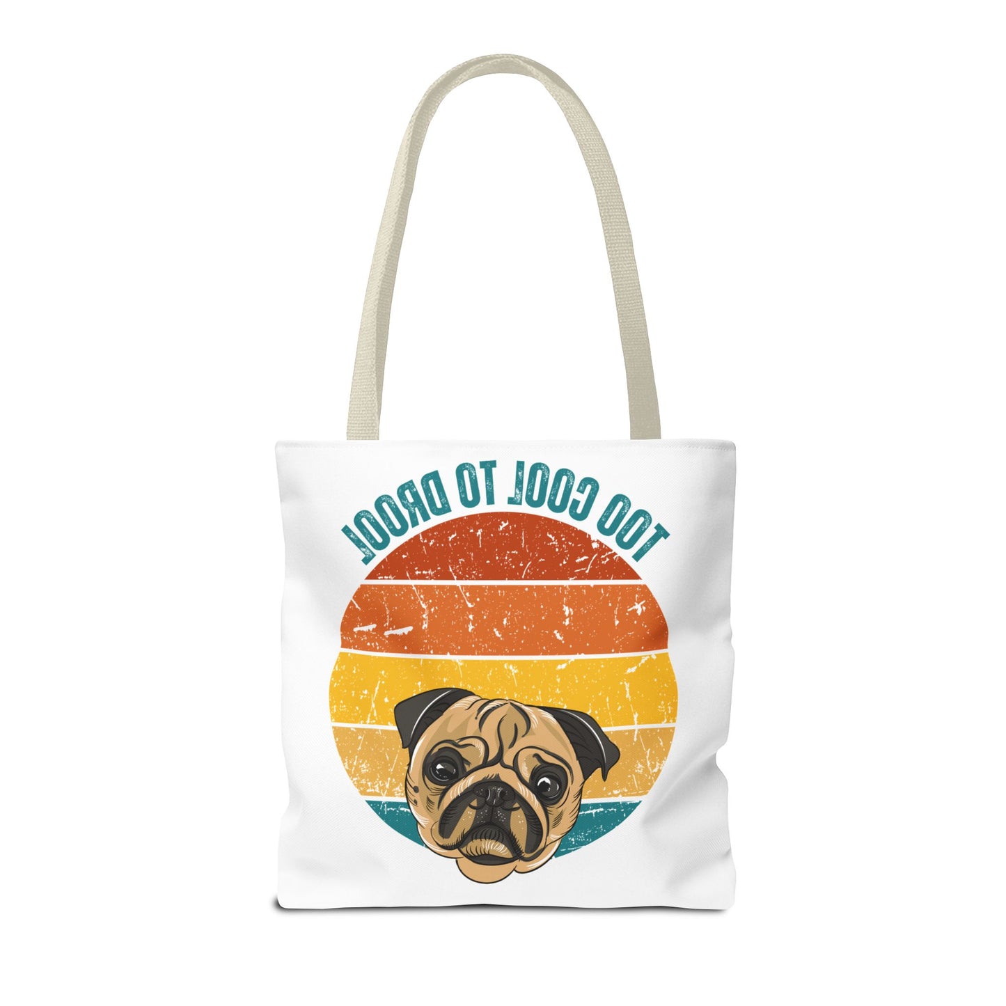 Too Cool to Drool Pug Tote