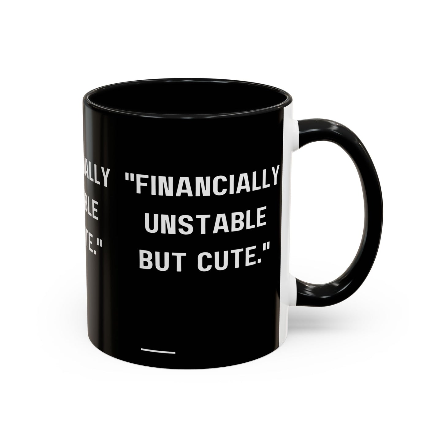 Financially Unstable Mug Funny Finance Coffee Mug