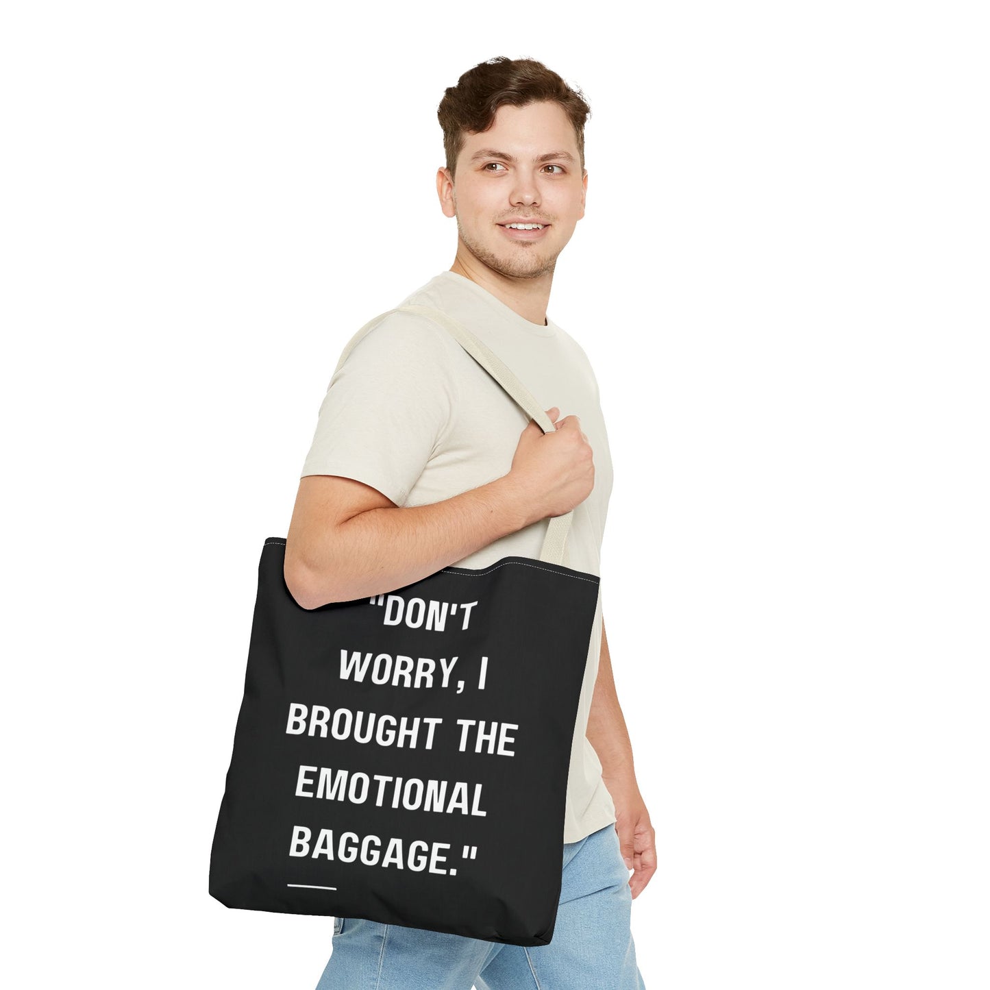 Carry Your Emotional Baggage!! Tote Bag