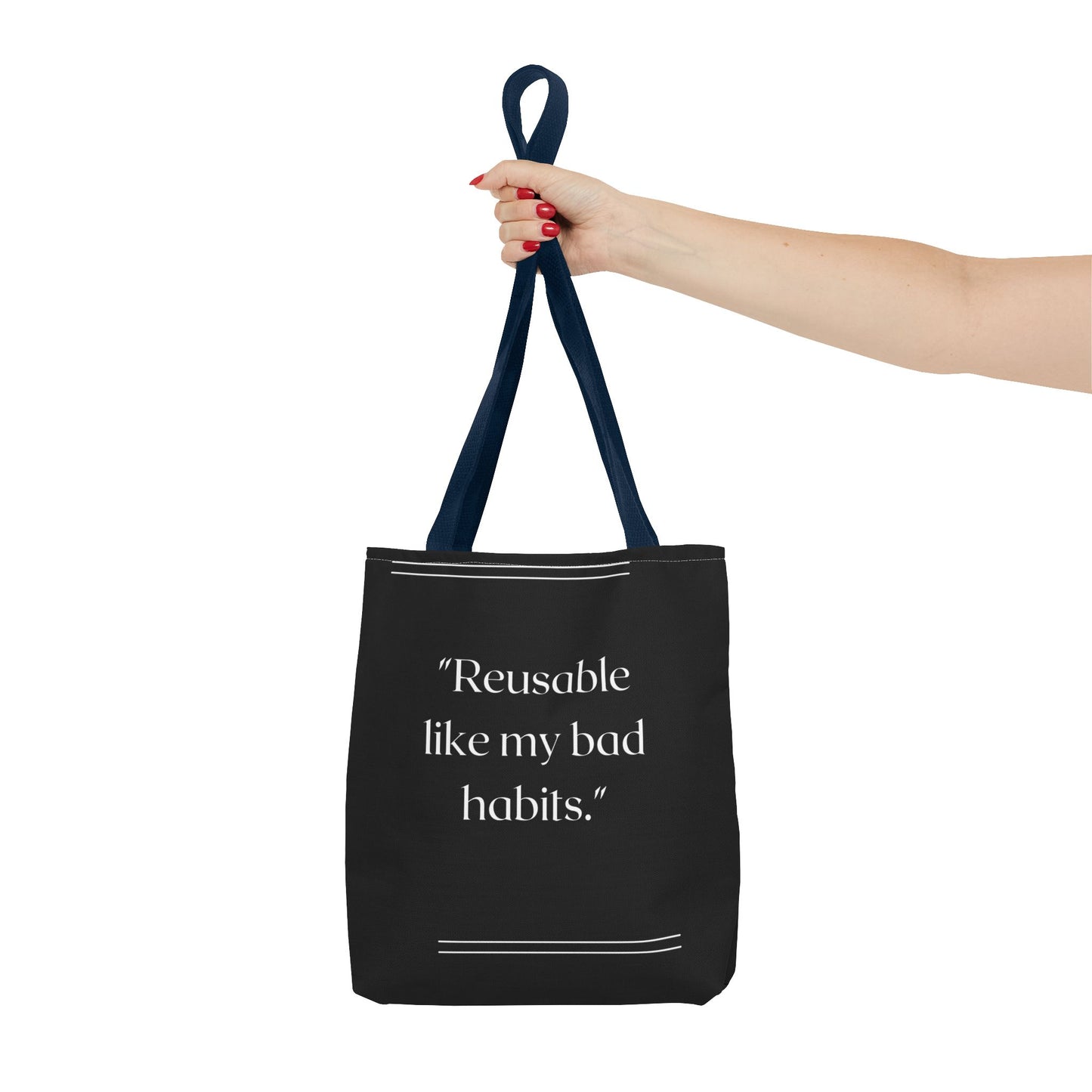 Reusable Like My Bad Habits Tote Bag