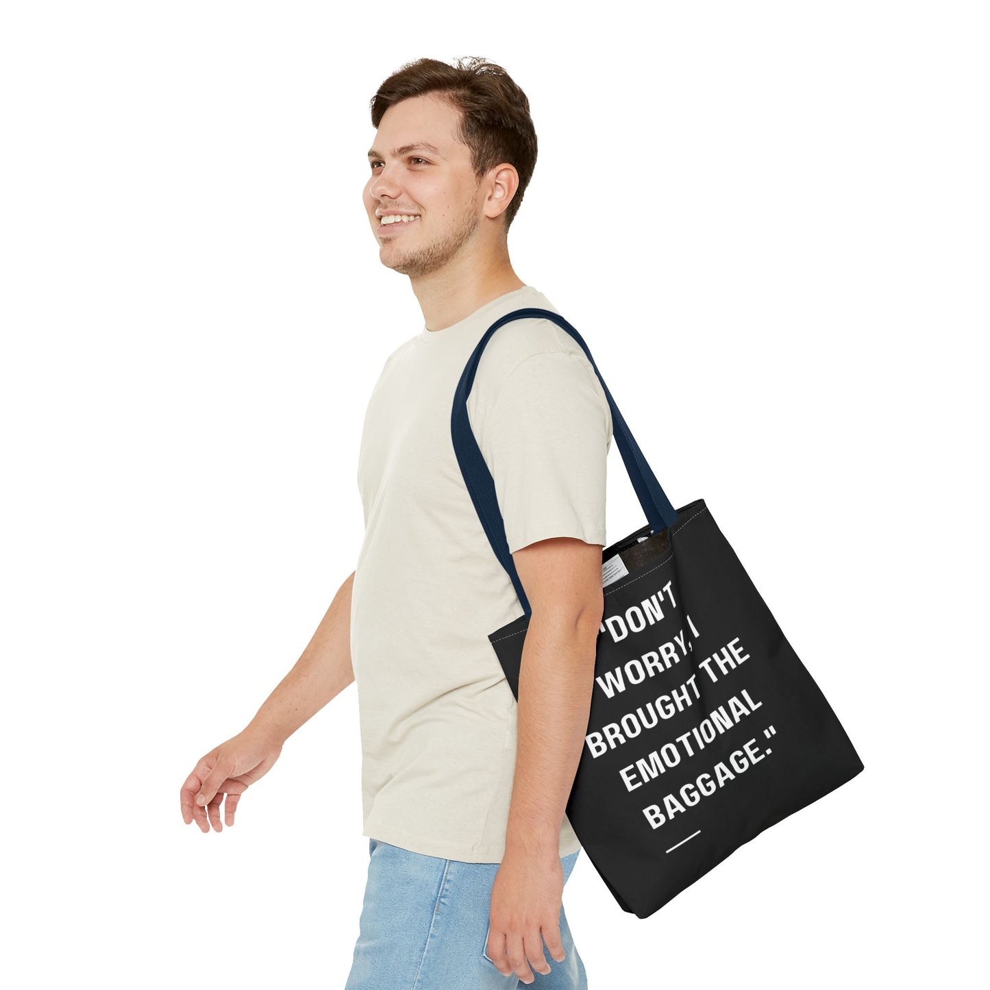 Carry Your Emotional Baggage!! Tote Bag