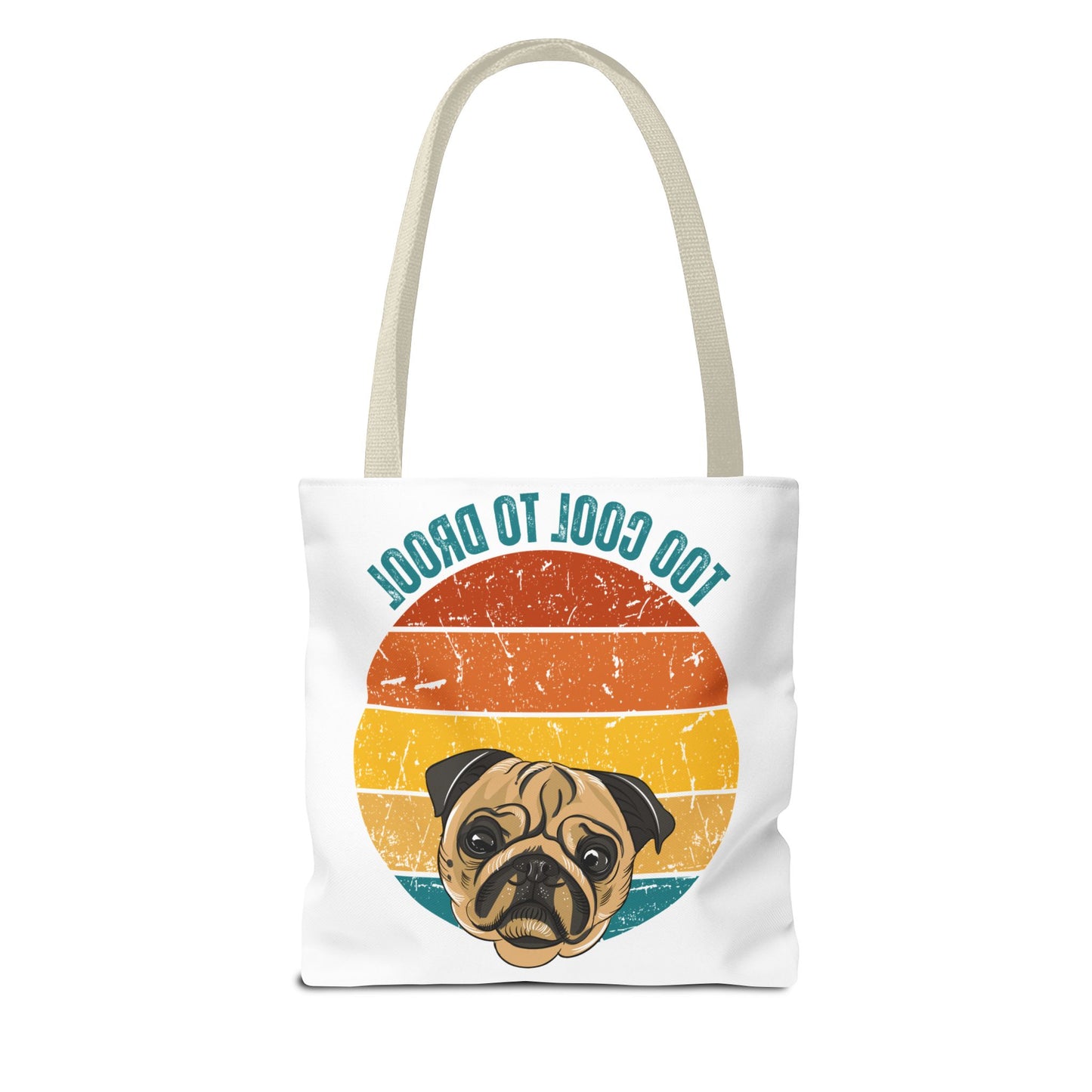 Too Cool to Drool Pug Tote
