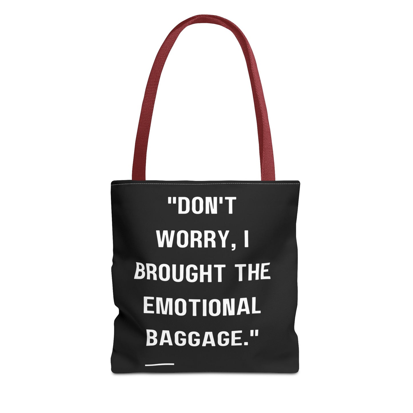 Carry Your Emotional Baggage!! Tote Bag