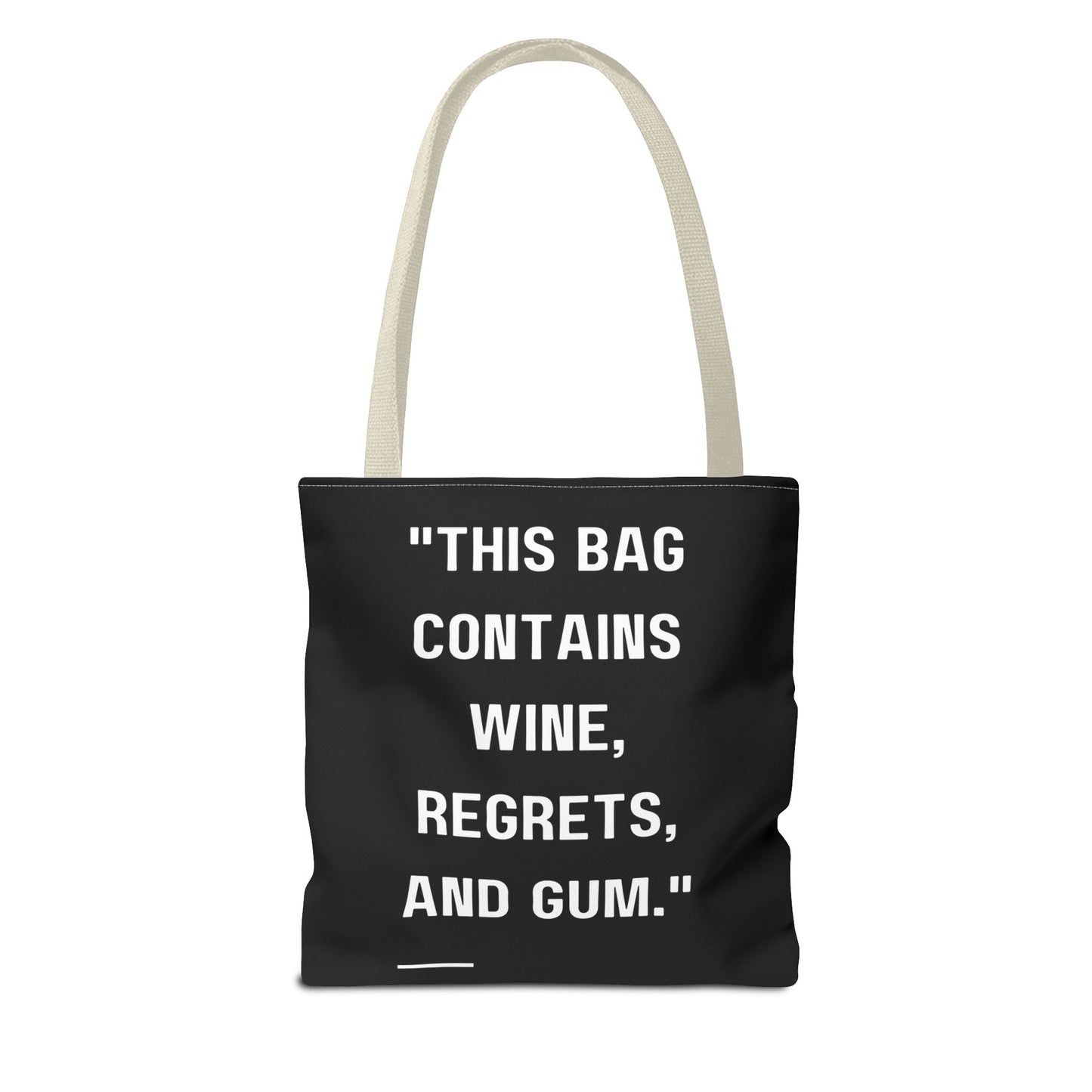Wine, Regrets & Good Times Tote Bag