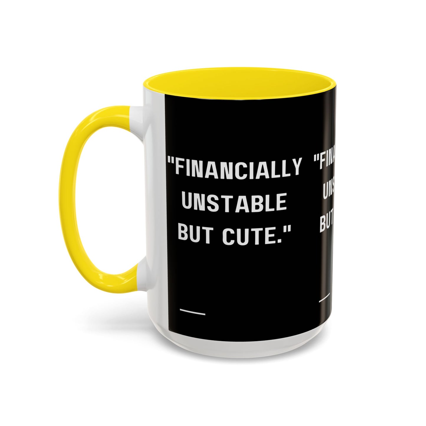 Financially Unstable Mug Funny Finance Coffee Mug