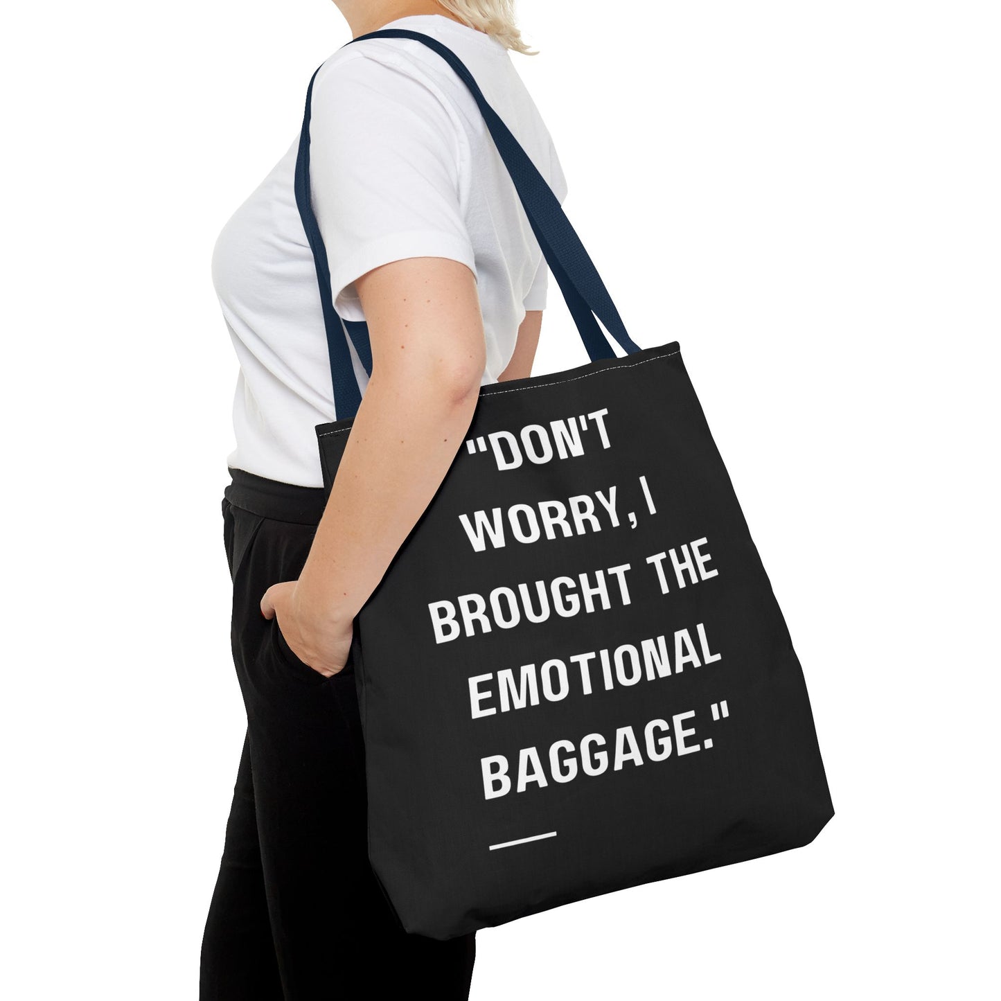 Carry Your Emotional Baggage!! Tote Bag