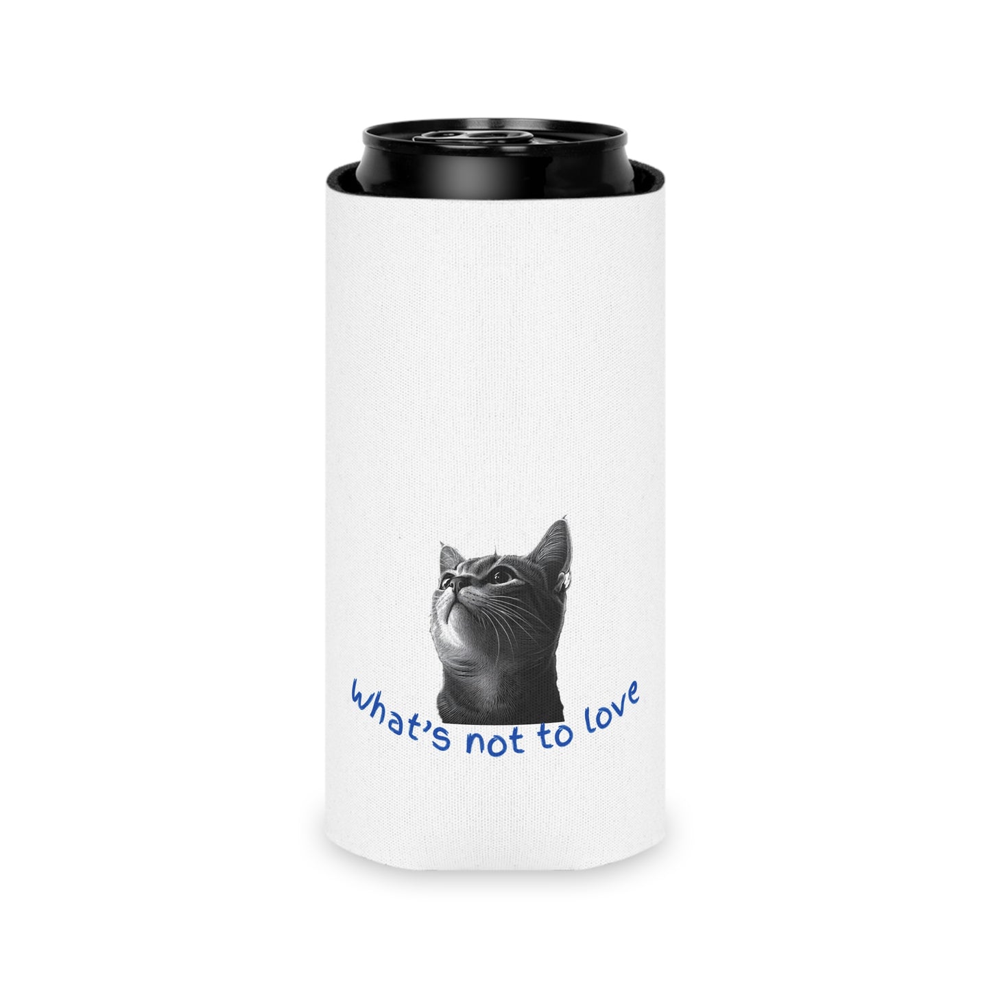 Funny Cat Can Cooler - "What's Not to Love?" Beverage Insulator