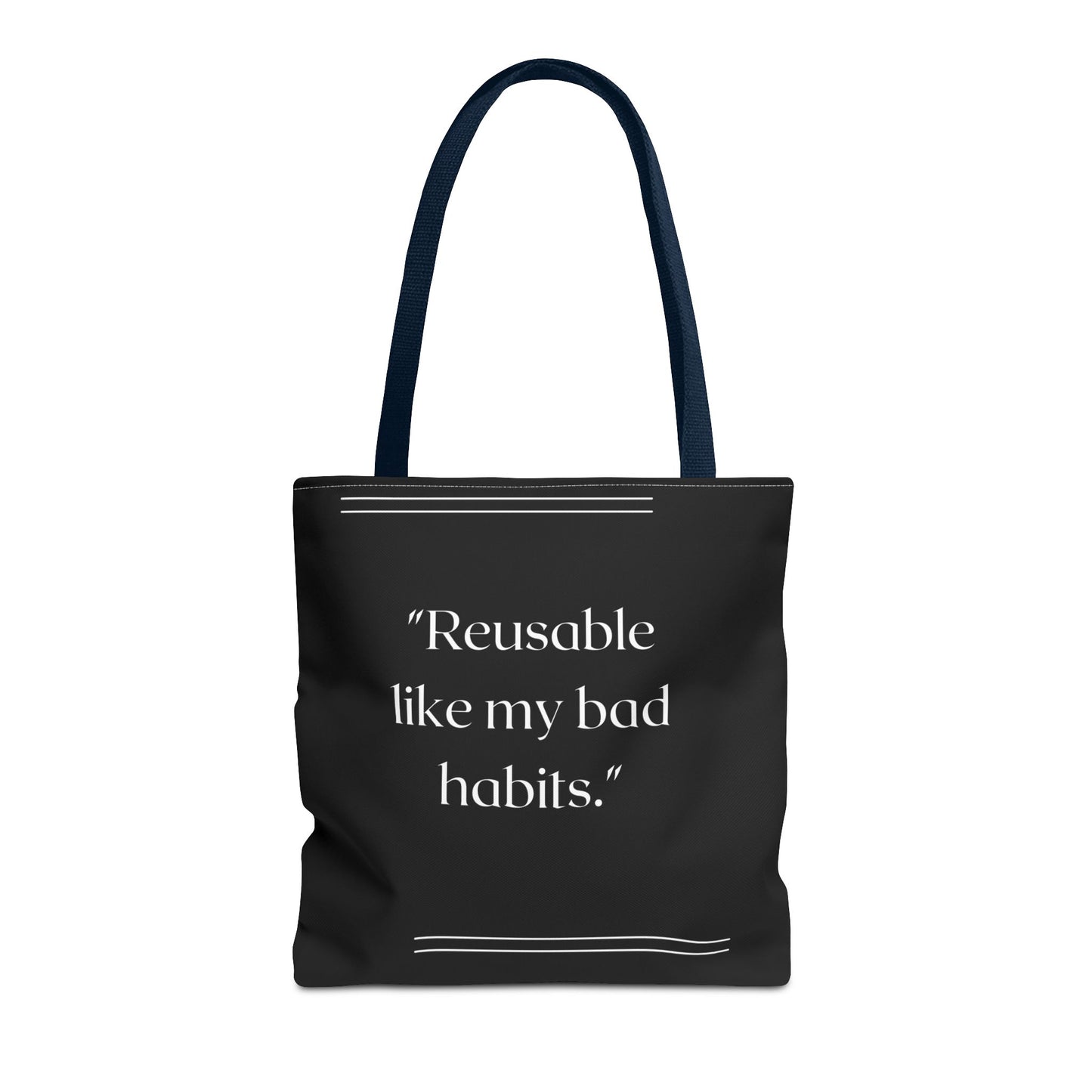 Reusable Like My Bad Habits Tote Bag