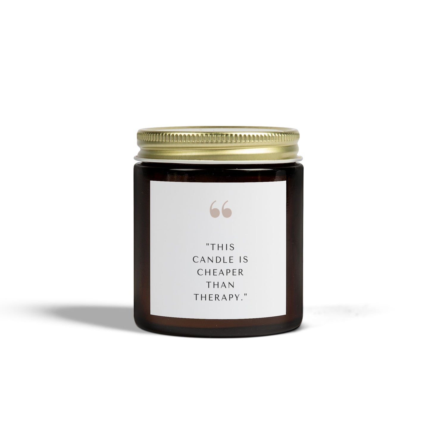 Scented Candle - 'This Candle is Cheaper Than Therapy' - Coconut Apricot Wax