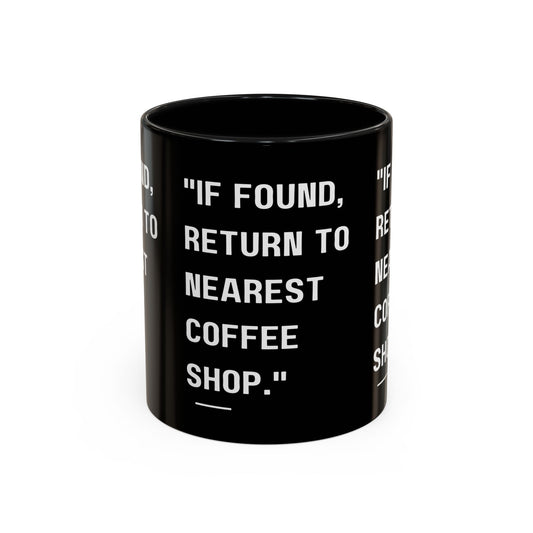 Return Me to a Coffee Shop Funny Coffee Mug