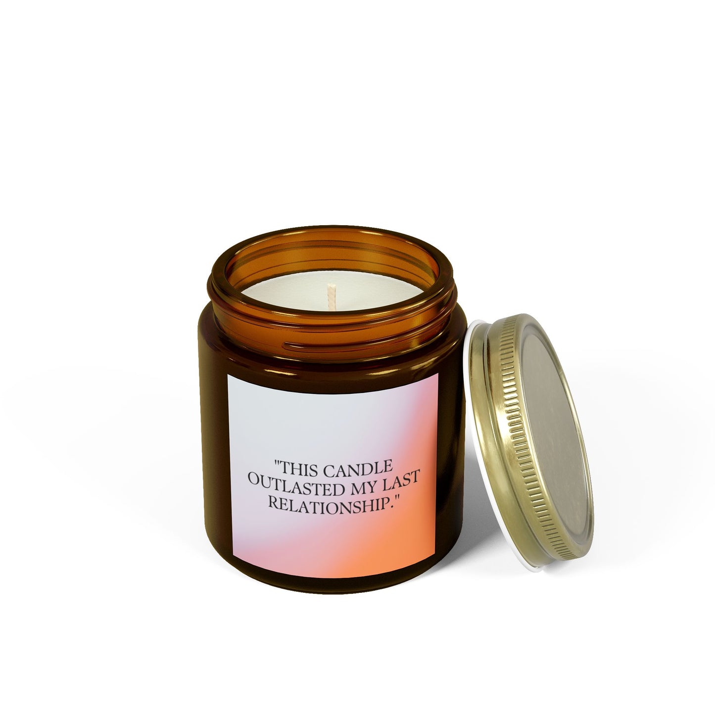 Scented Candle - "This Candle Outlasted My Last Relationship"