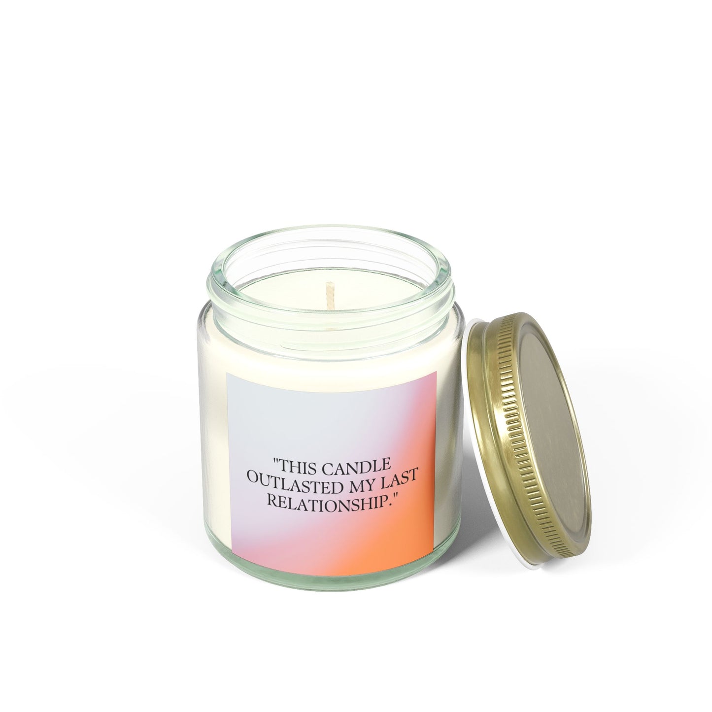 Scented Candle - "This Candle Outlasted My Last Relationship"