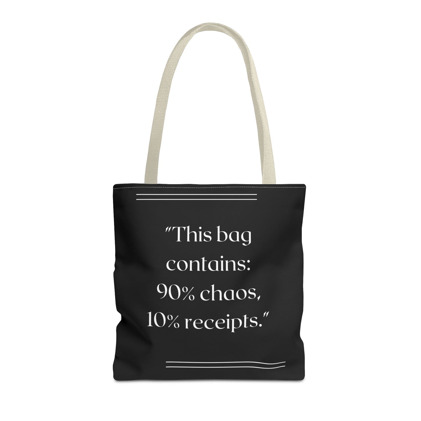 90% Chaos, 10% Receipts Tote Bag