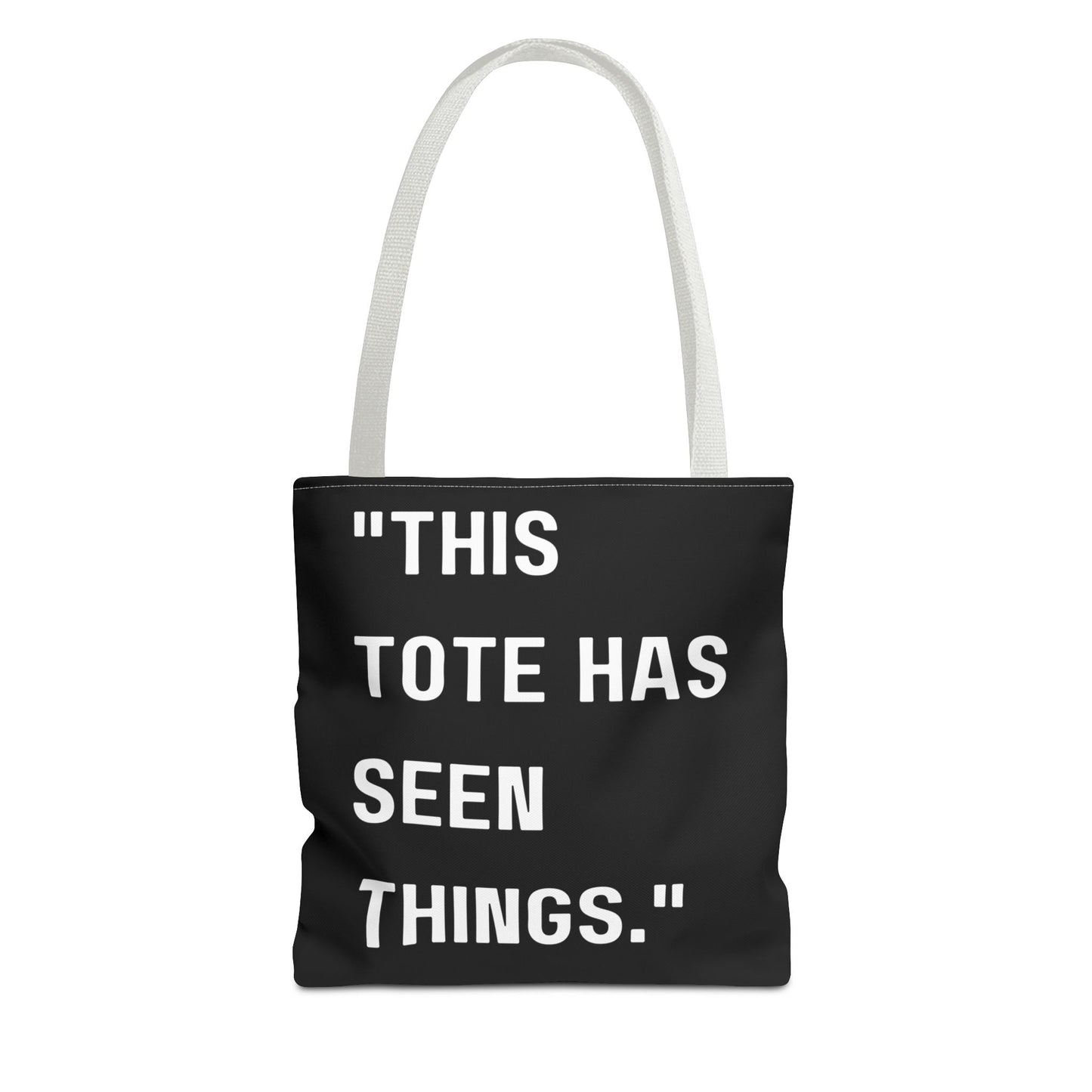 This Tote Has Seen Things - Tote Bag