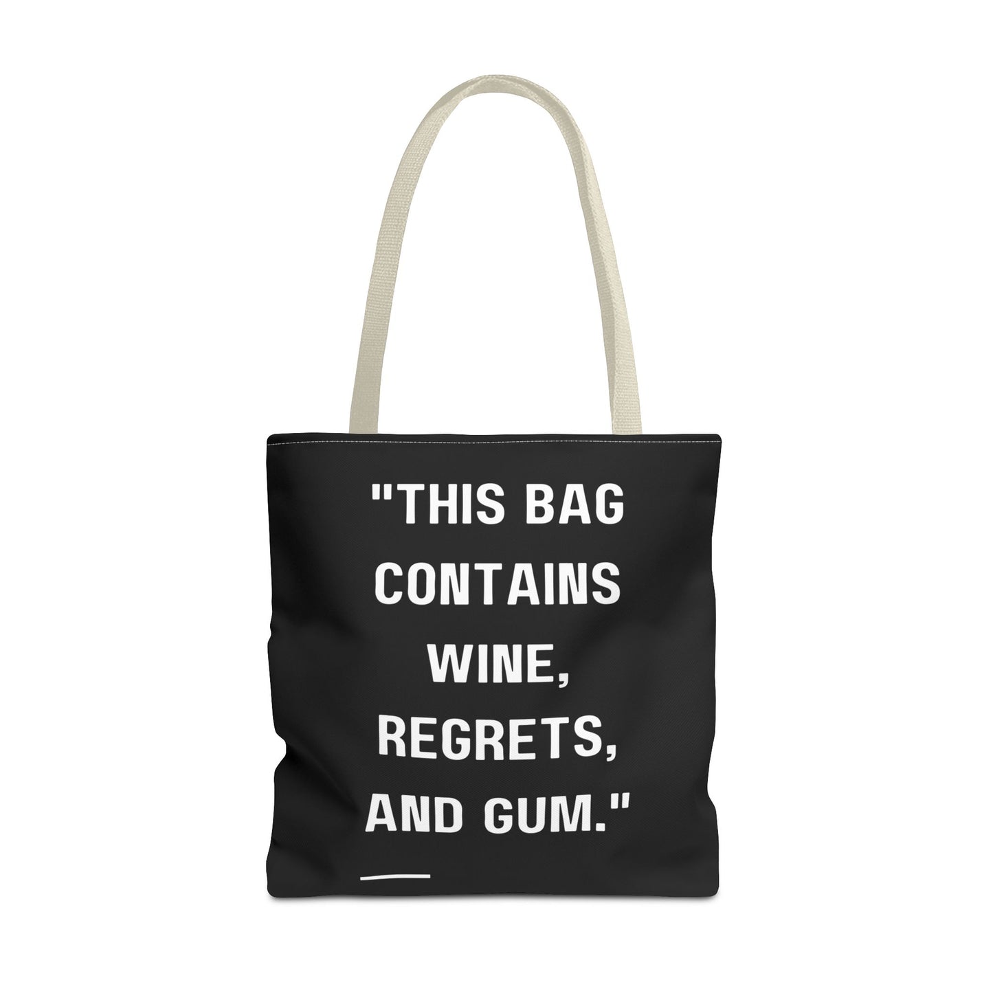 Wine, Regrets & Good Times Tote Bag